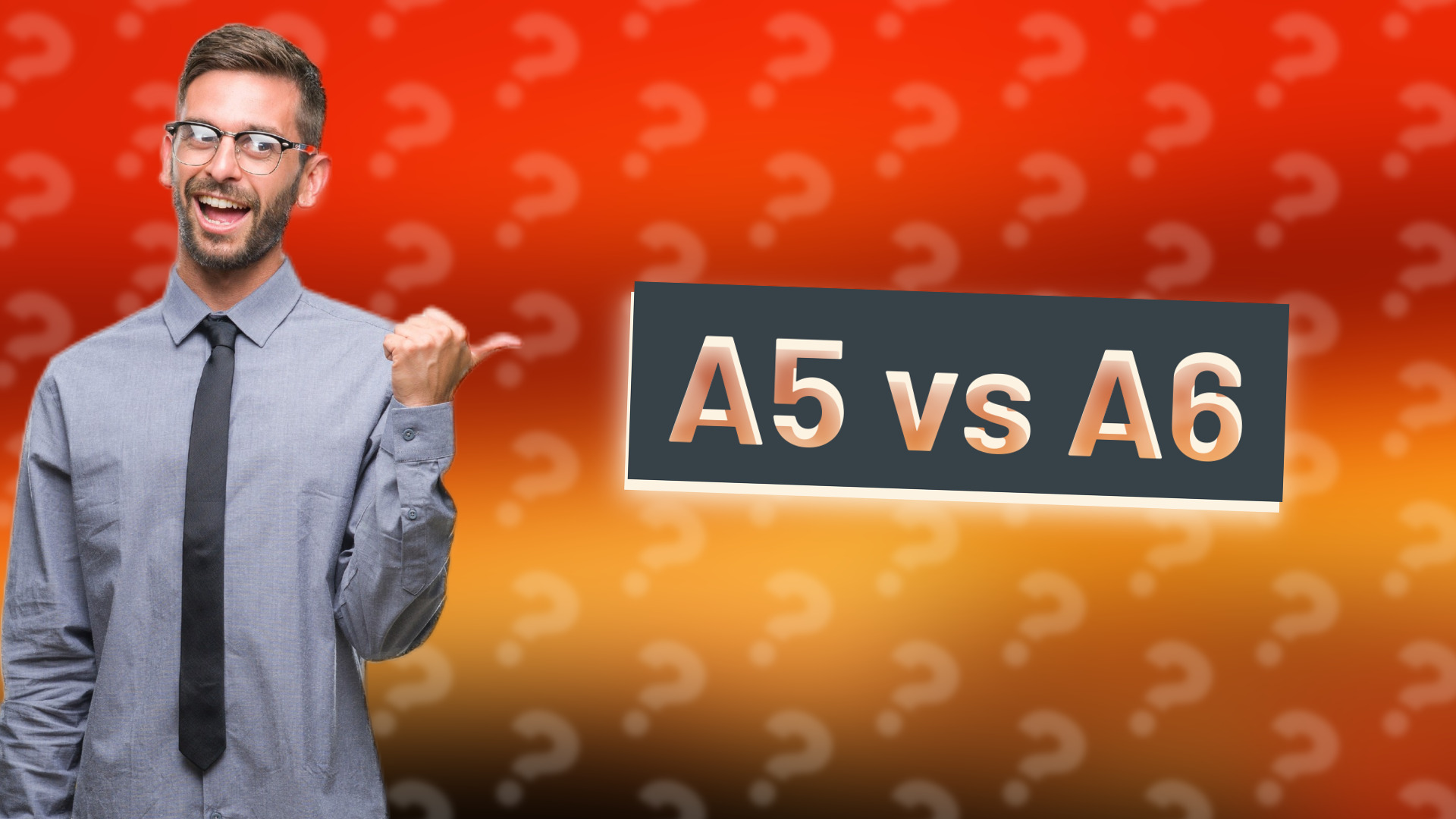 A5 vs A6