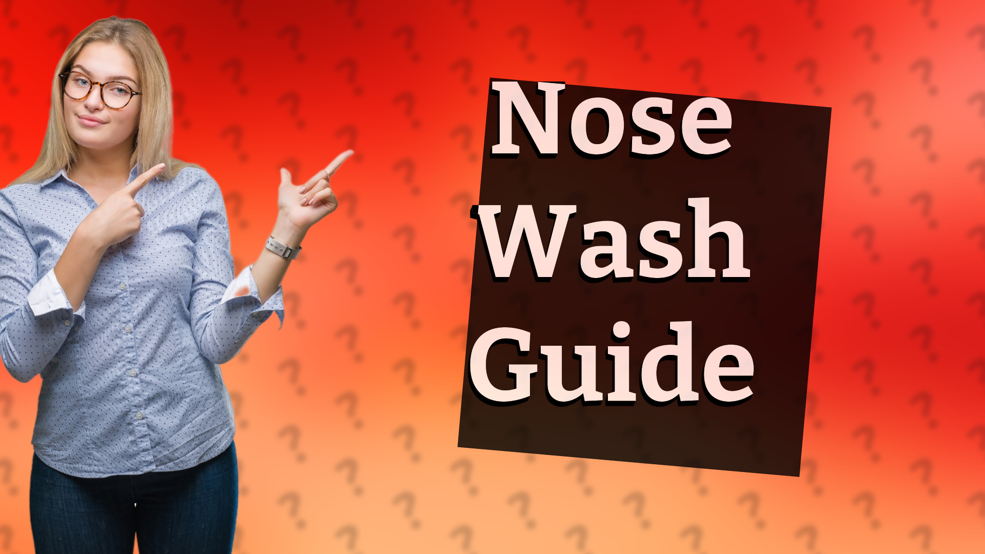 Nose Wash Guide