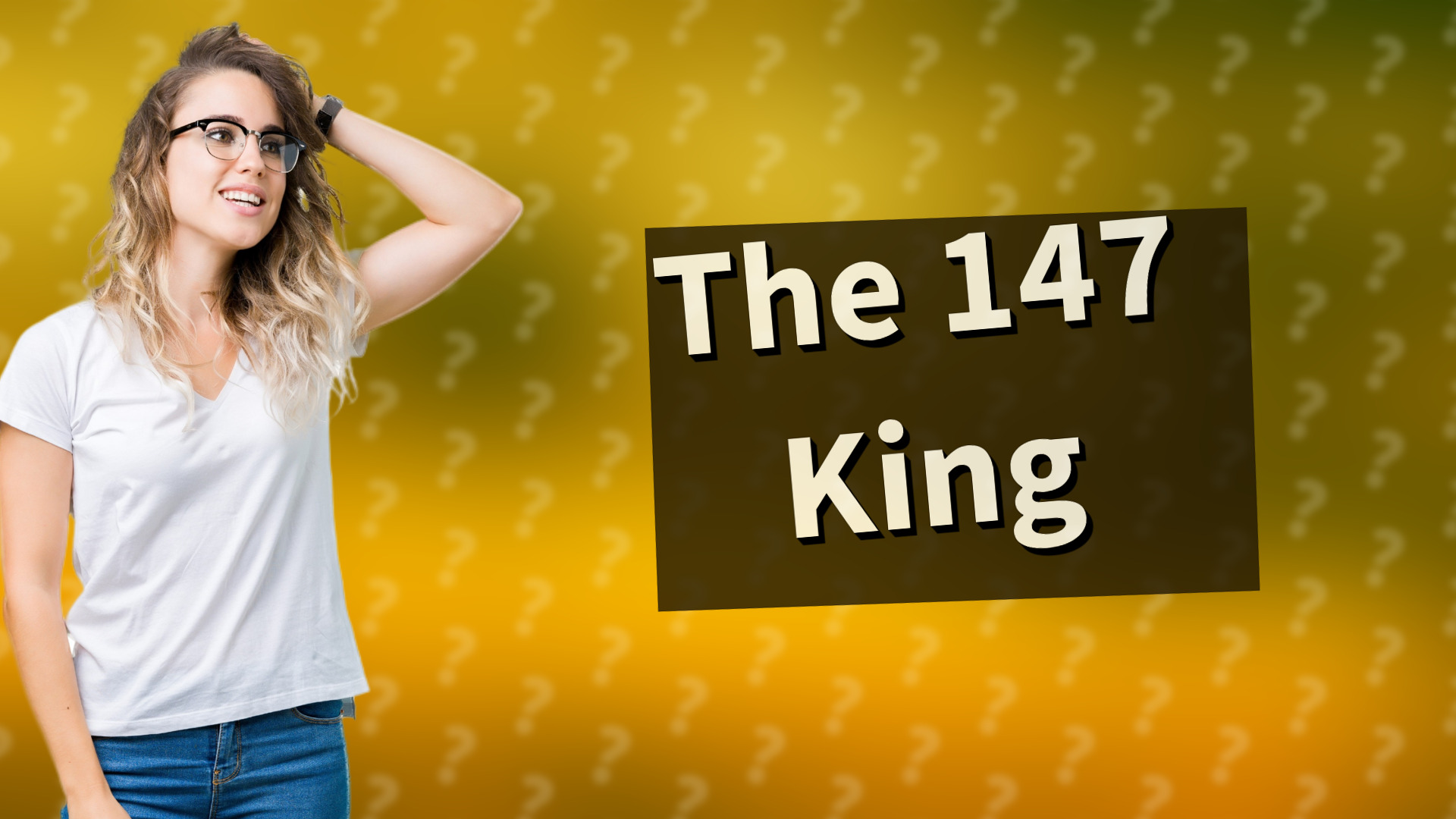 The 147 King