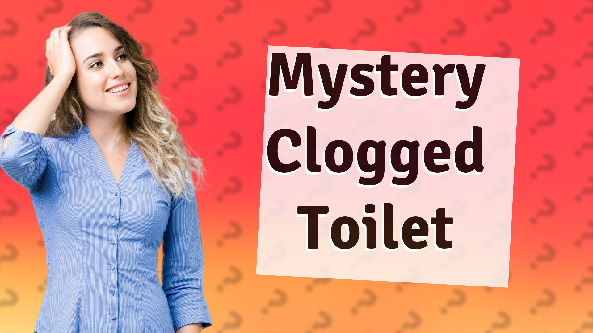 Mystery Clogged Toilet