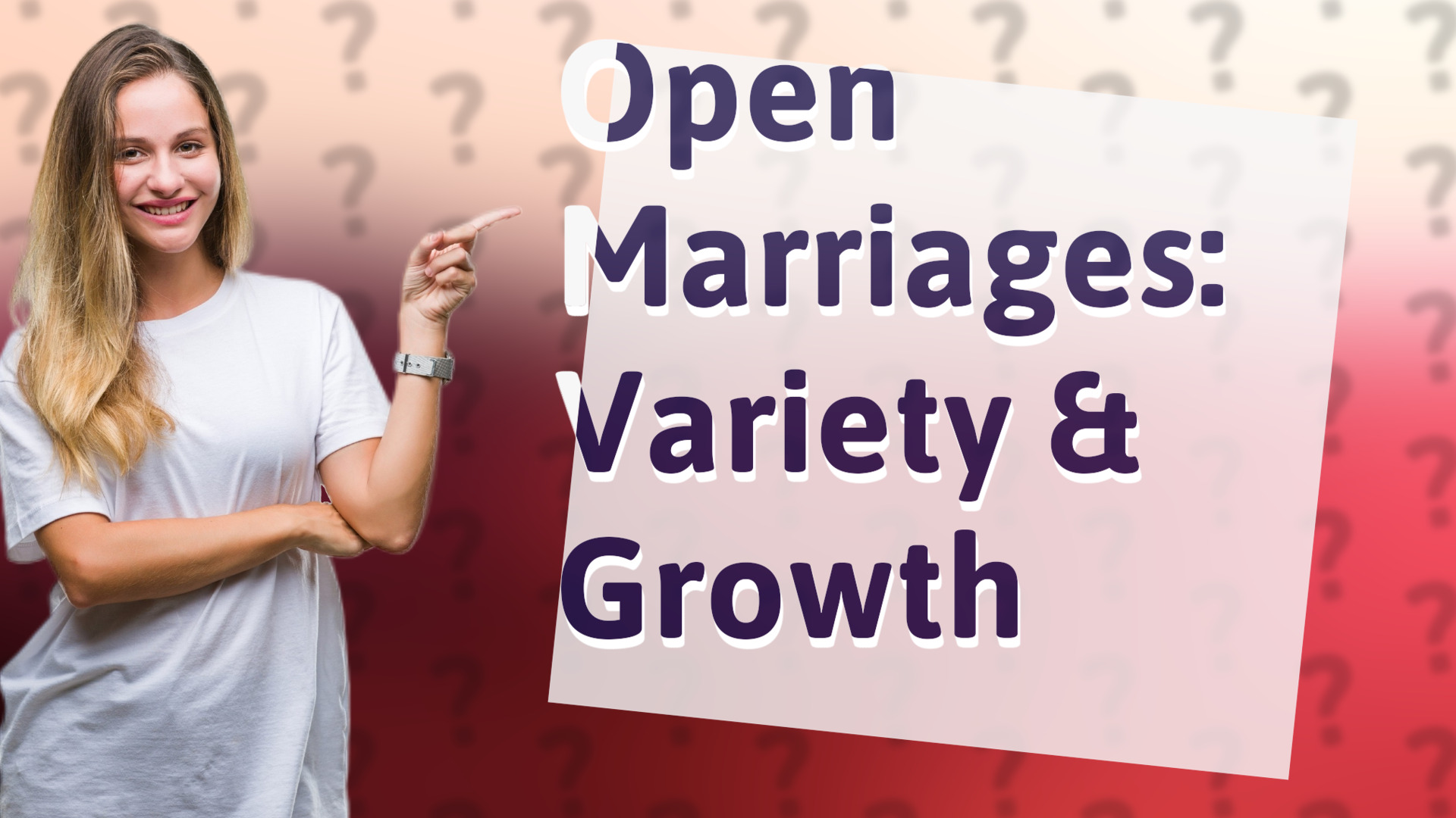 Open Marriages: Variety & Growth