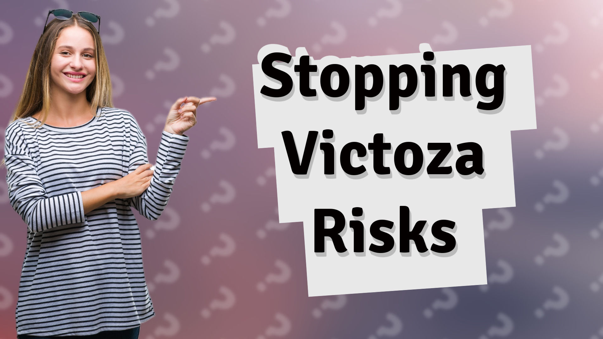 Stopping Victoza Risks