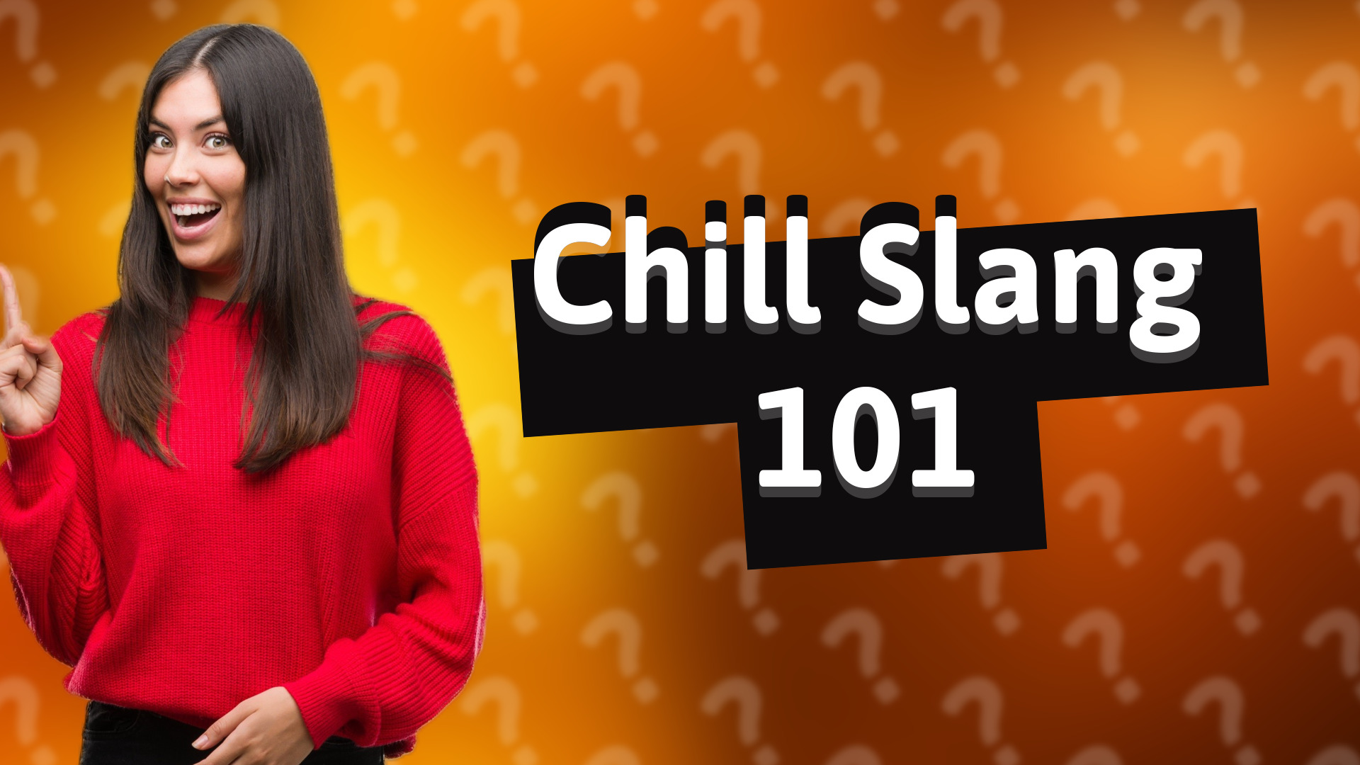 Chill Slang 101