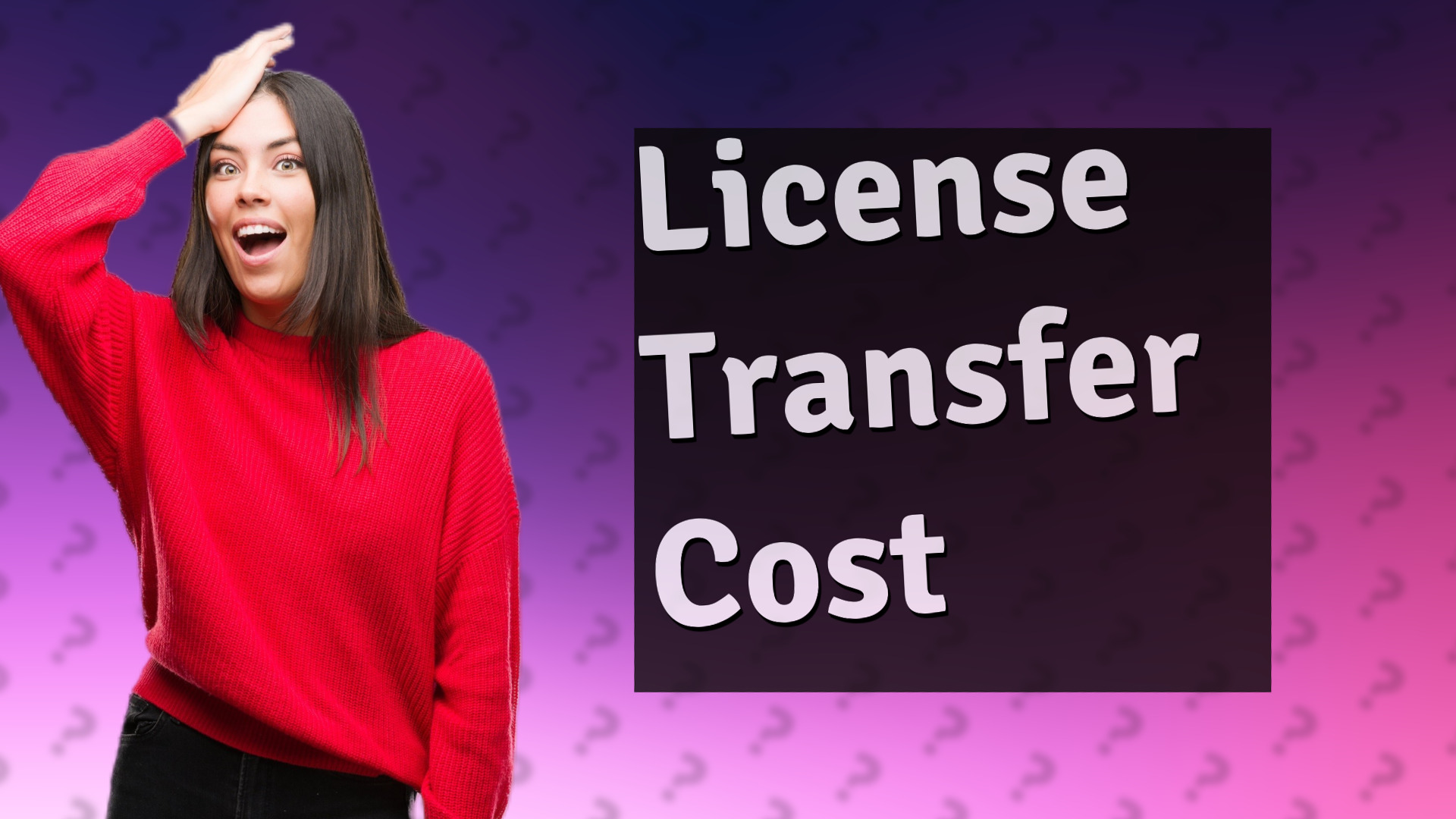 License Transfer Cost