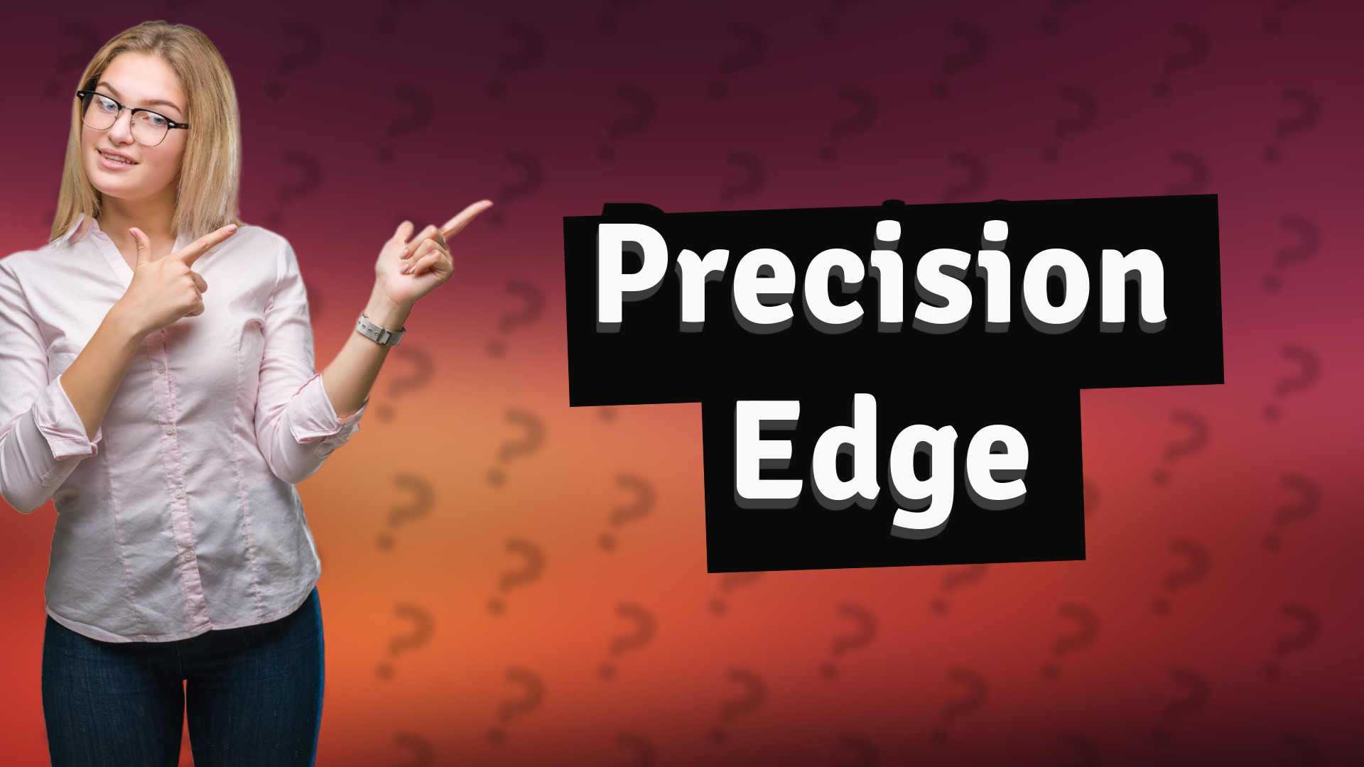 Precision Edge