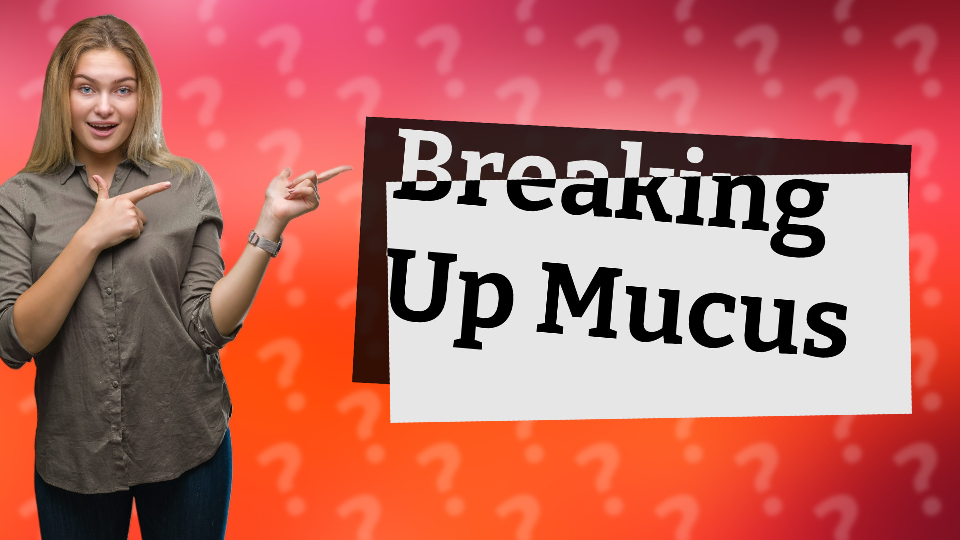 Breaking Up Mucus