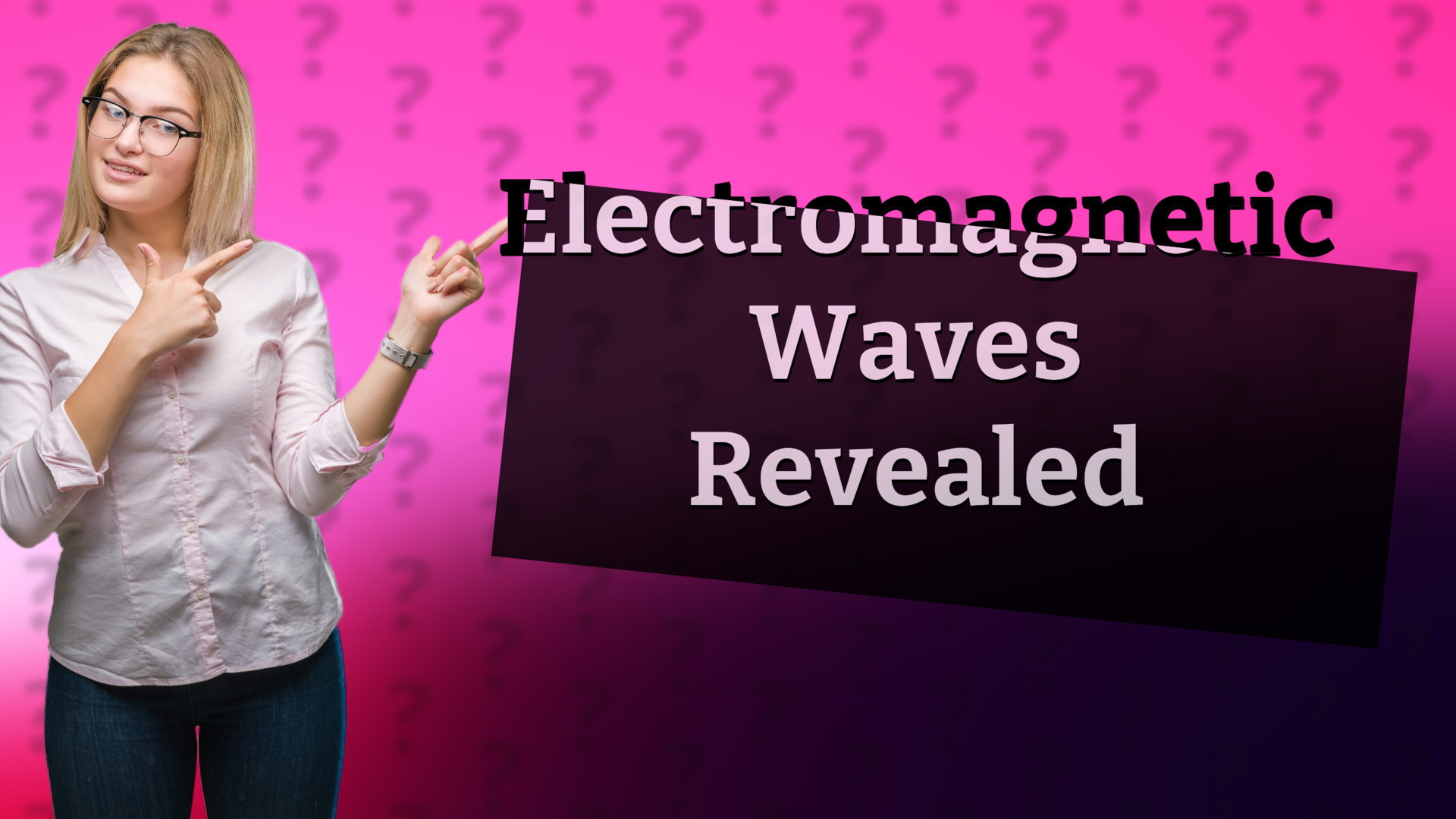 Electromagnetic Waves Revealed