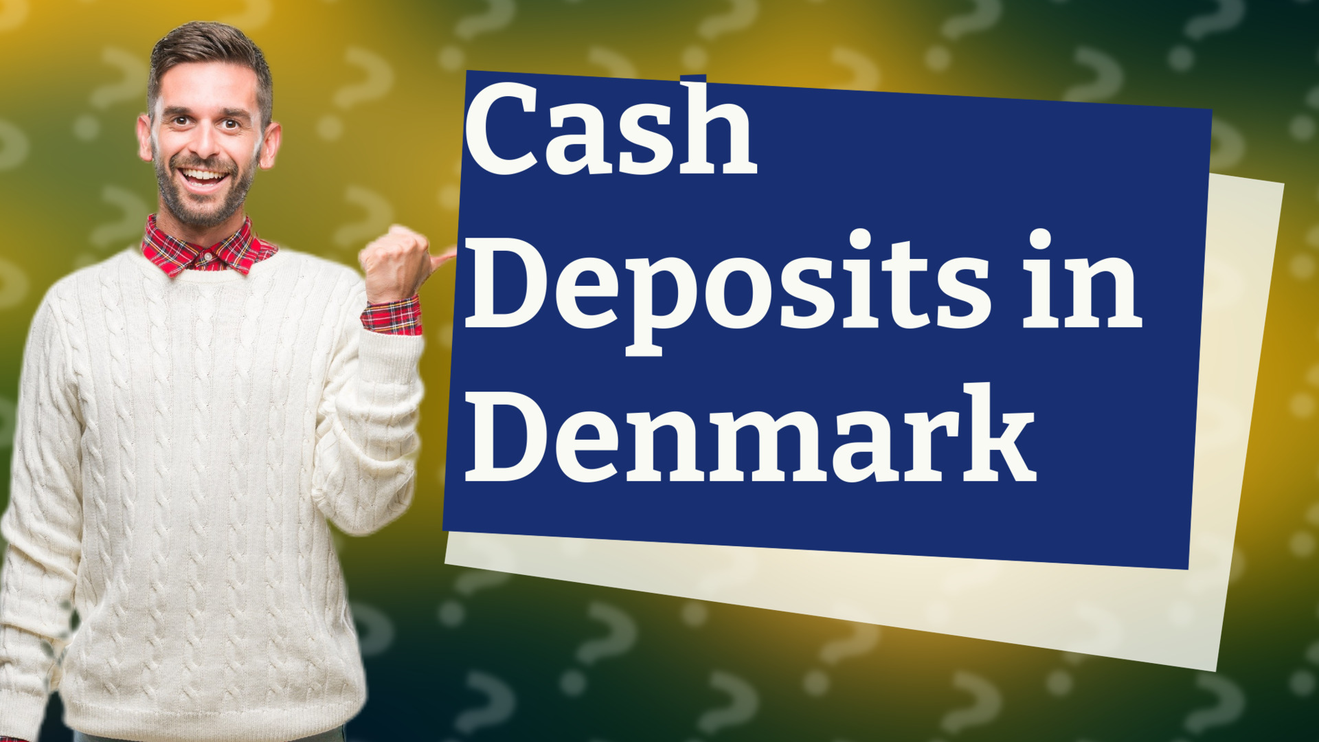 Cash Deposits in Denmark