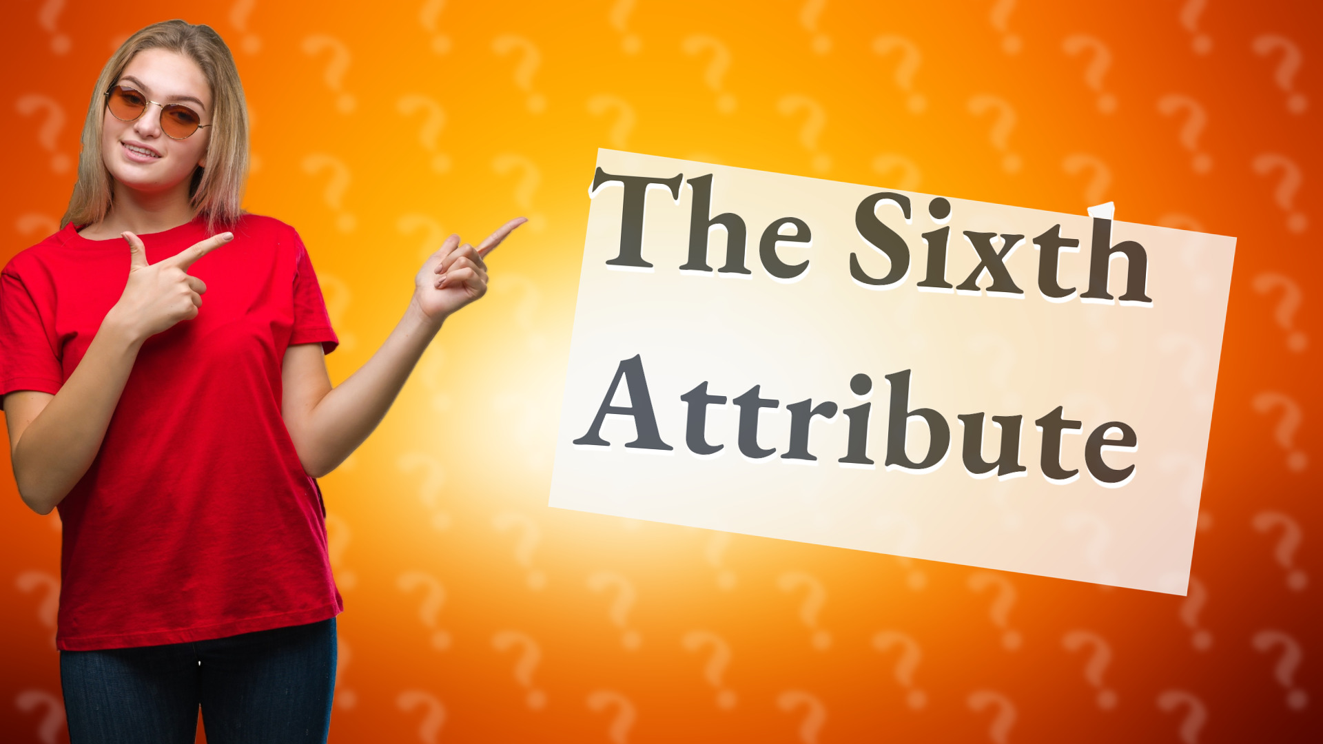 The Sixth Attribute