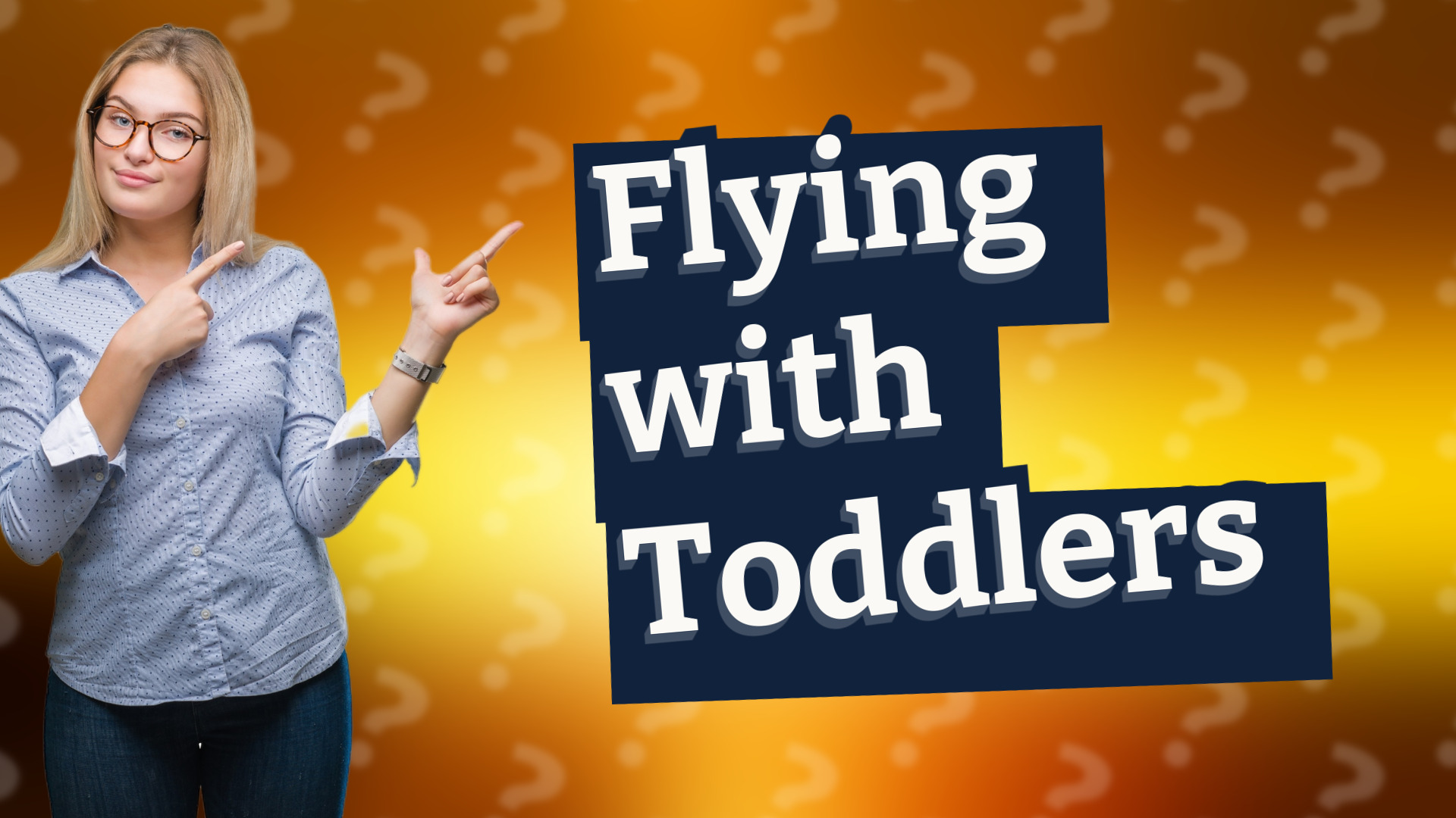 Flying with Toddlers