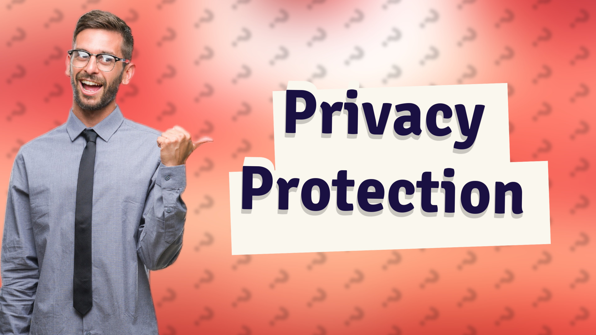 Privacy Protection