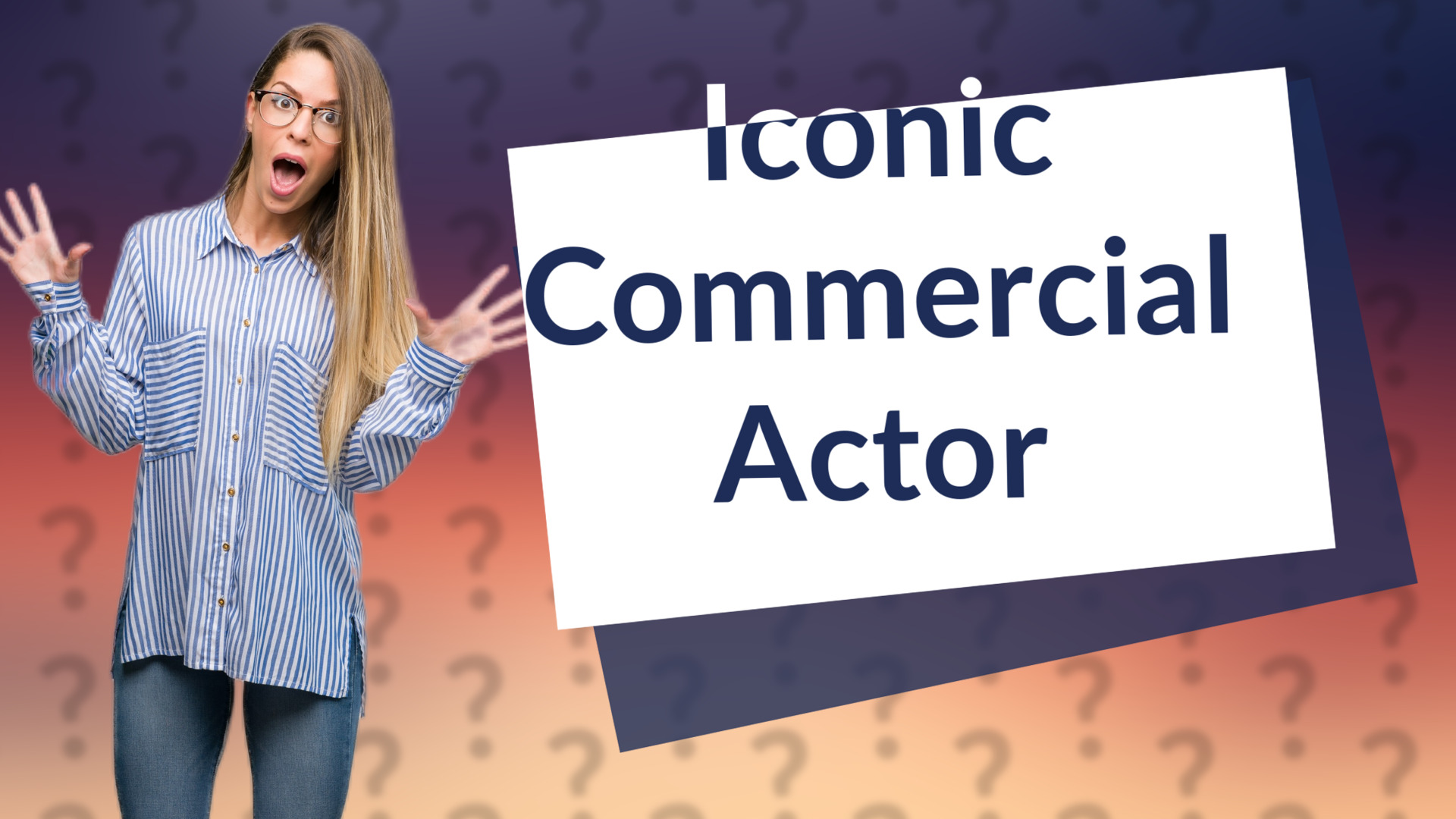 Iconic Commercial Actor