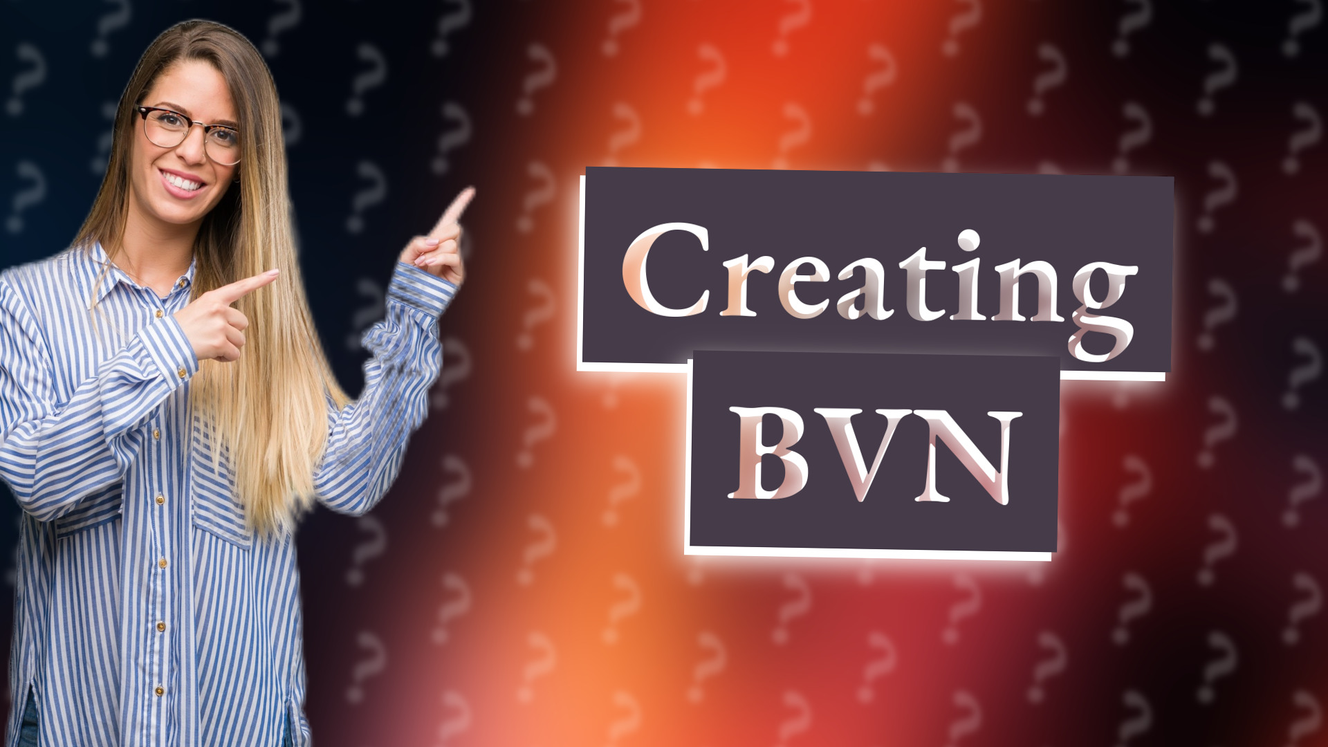 Creating BVN