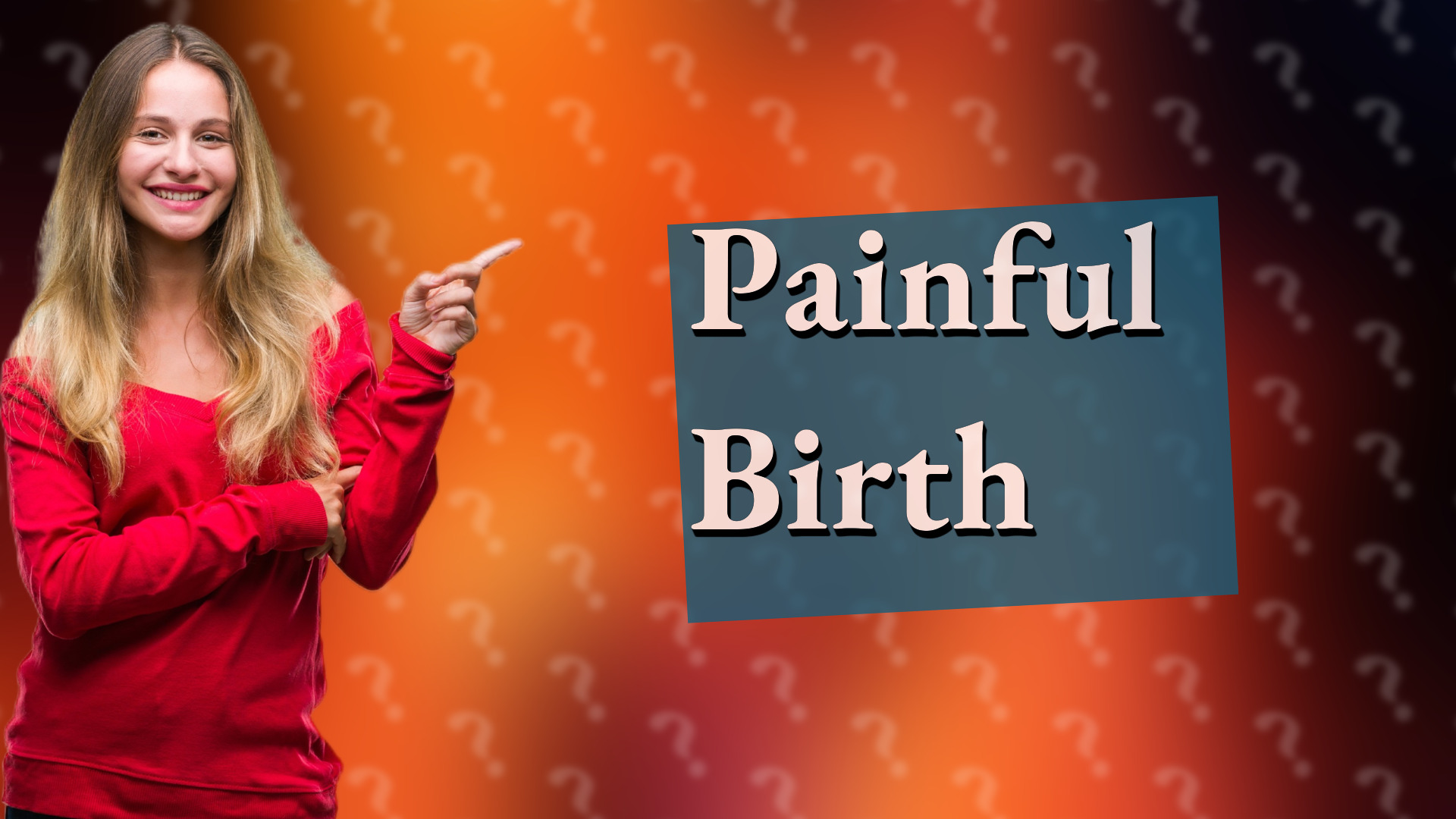 Painful Birth