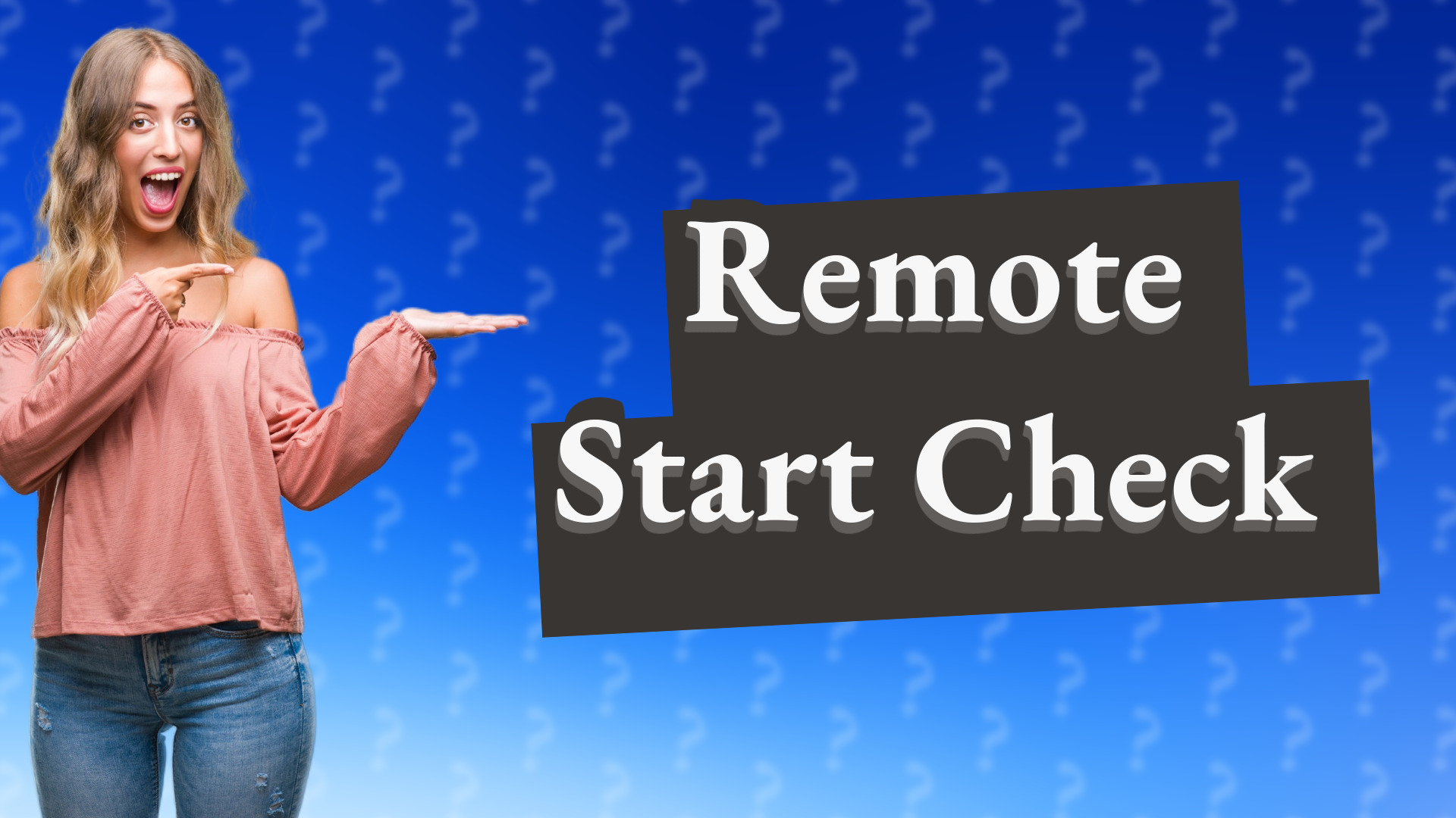 Remote Start Check