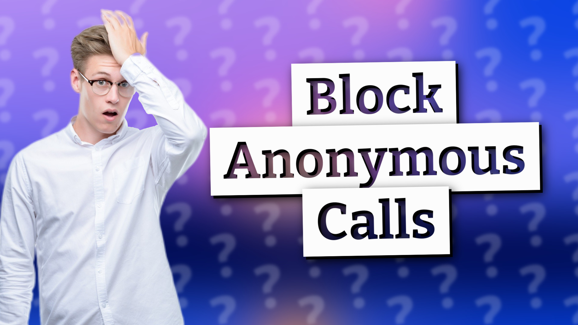 Block Anonymous Calls