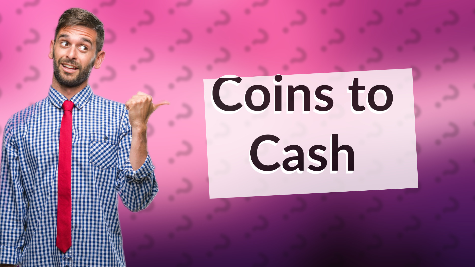 Coins to Cash