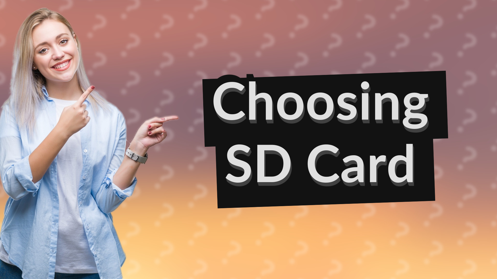 Choosing SD Card