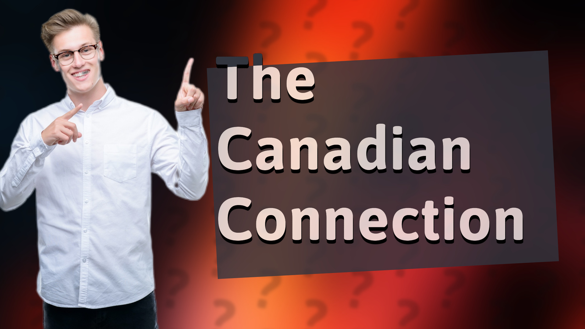 The Canadian Connection
