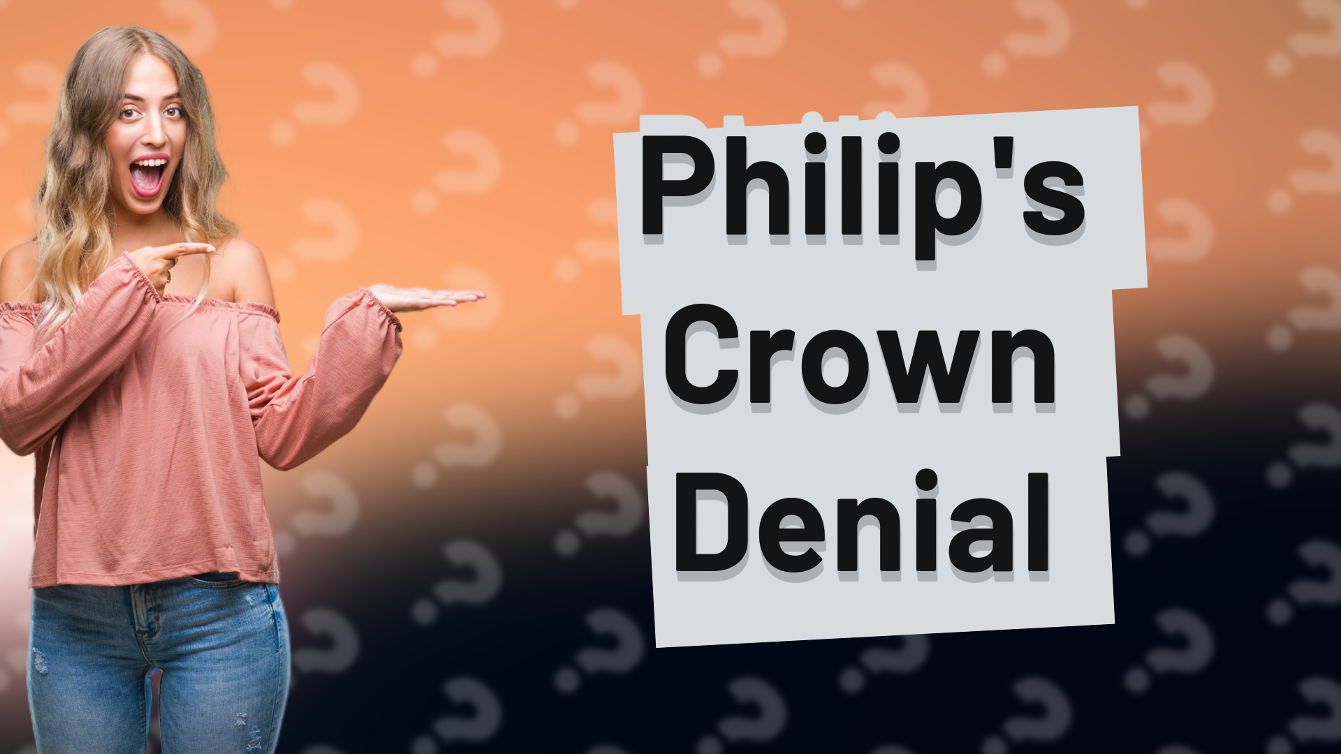 Philip's Crown Denial