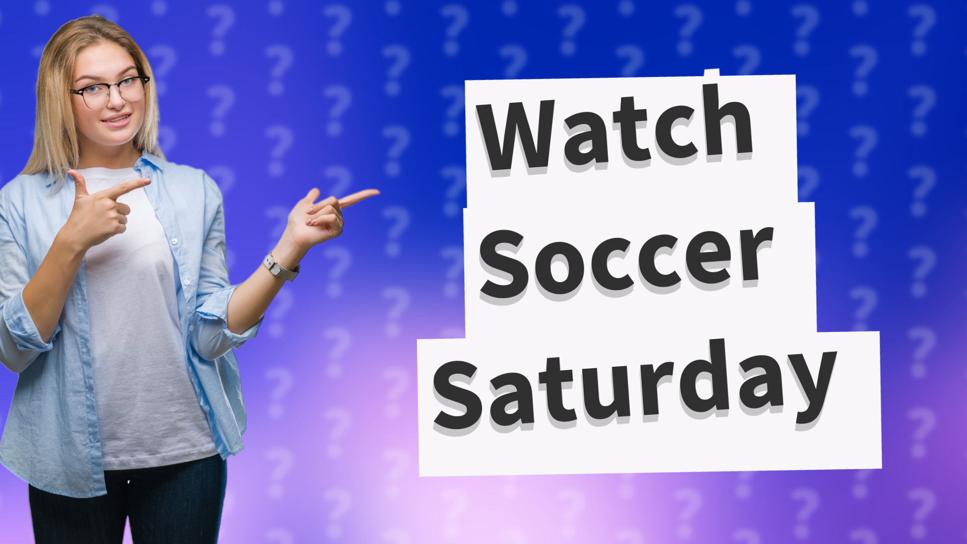 Watch Soccer Saturday