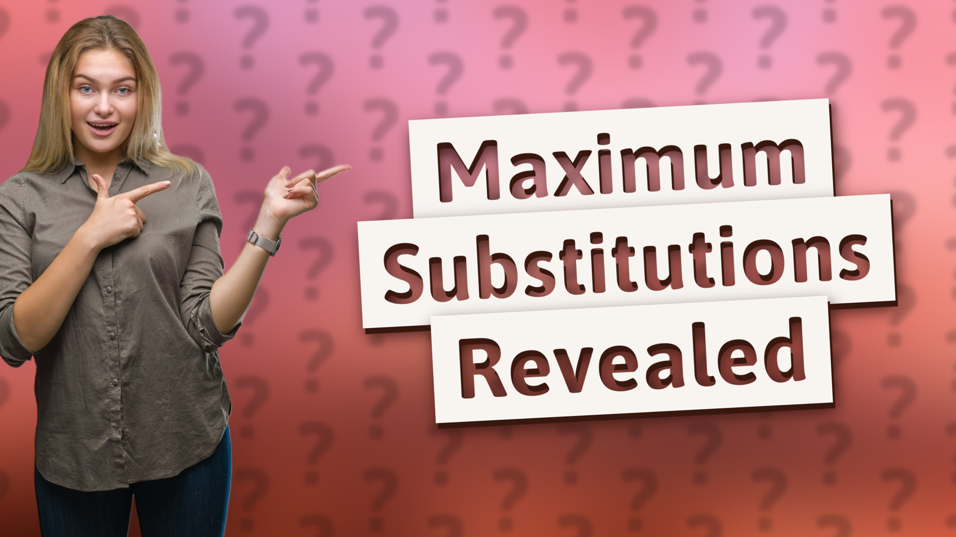 Maximum Substitutions Revealed
