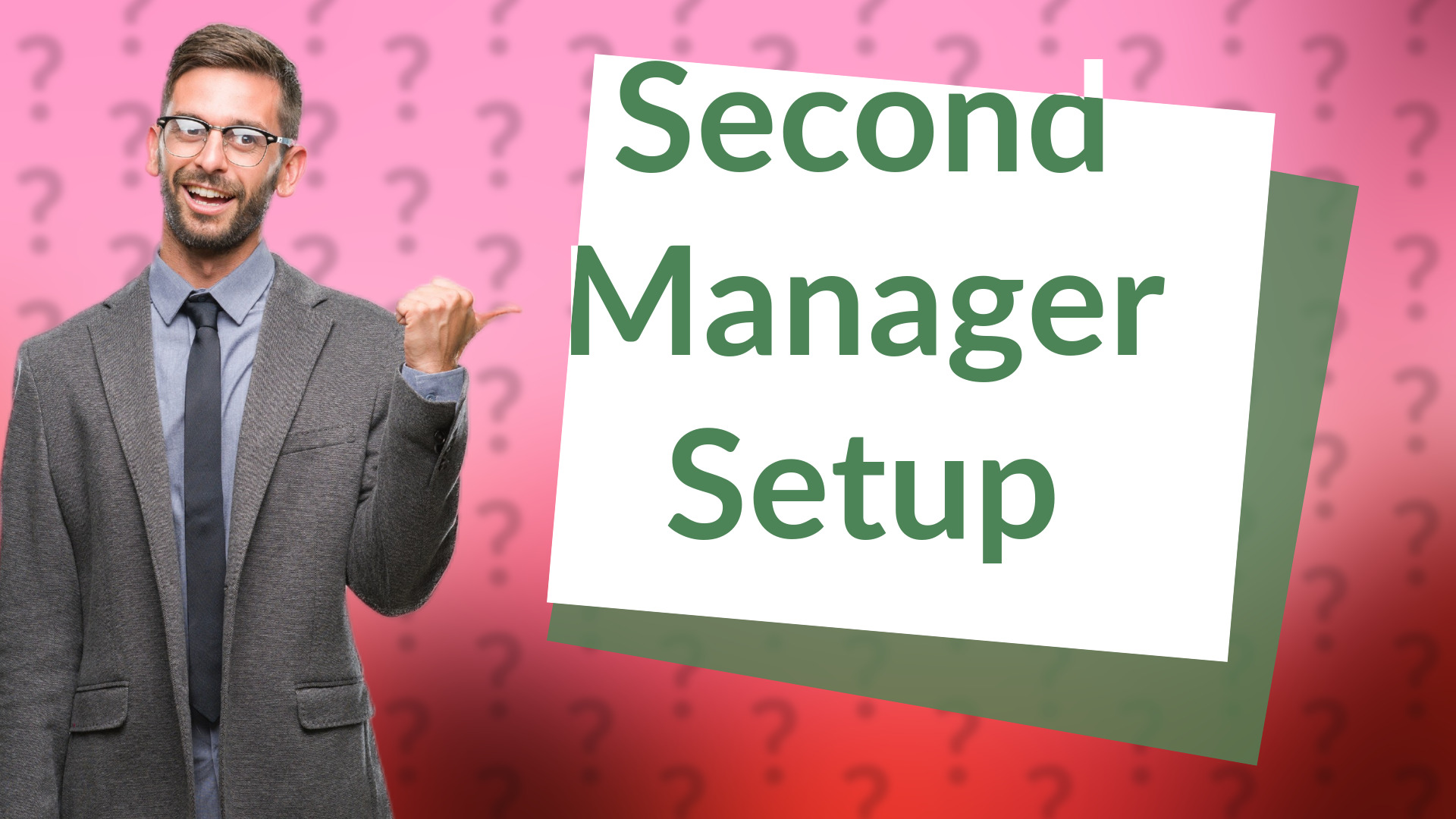 Second Manager Setup