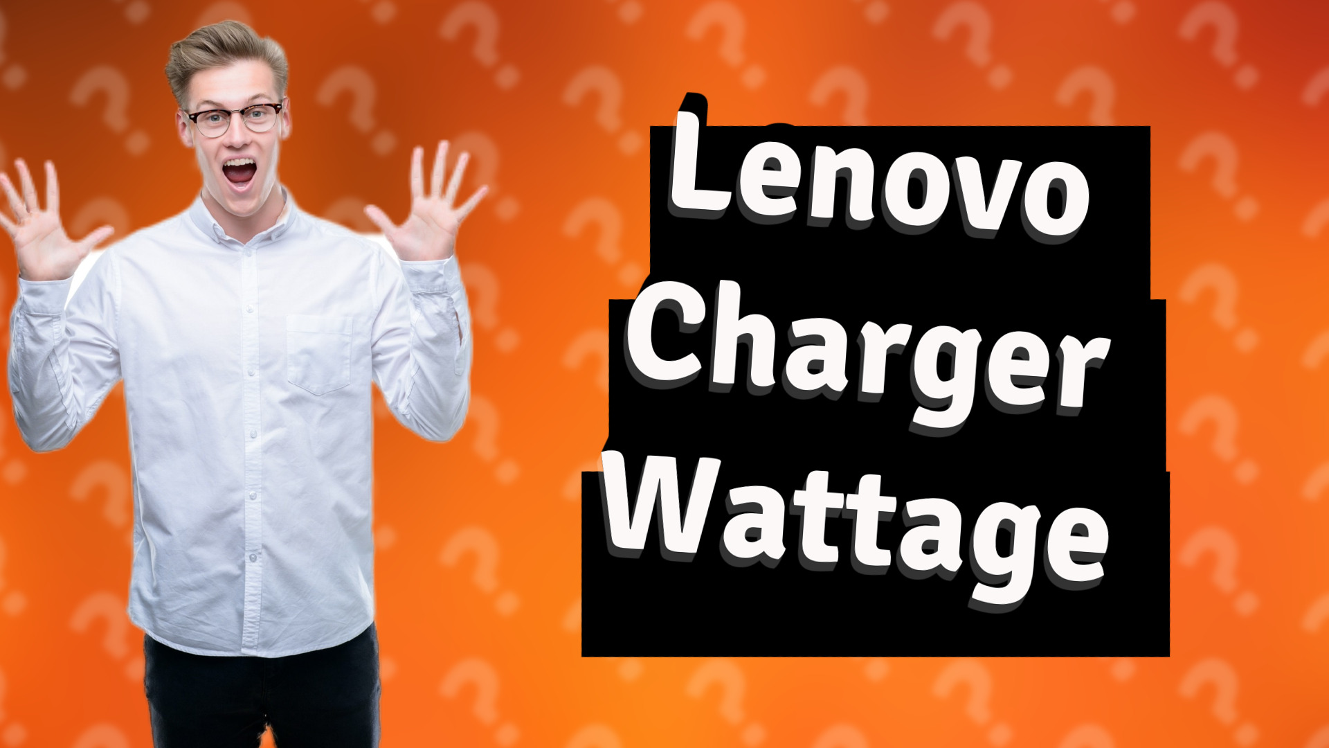 Lenovo Charger Wattage