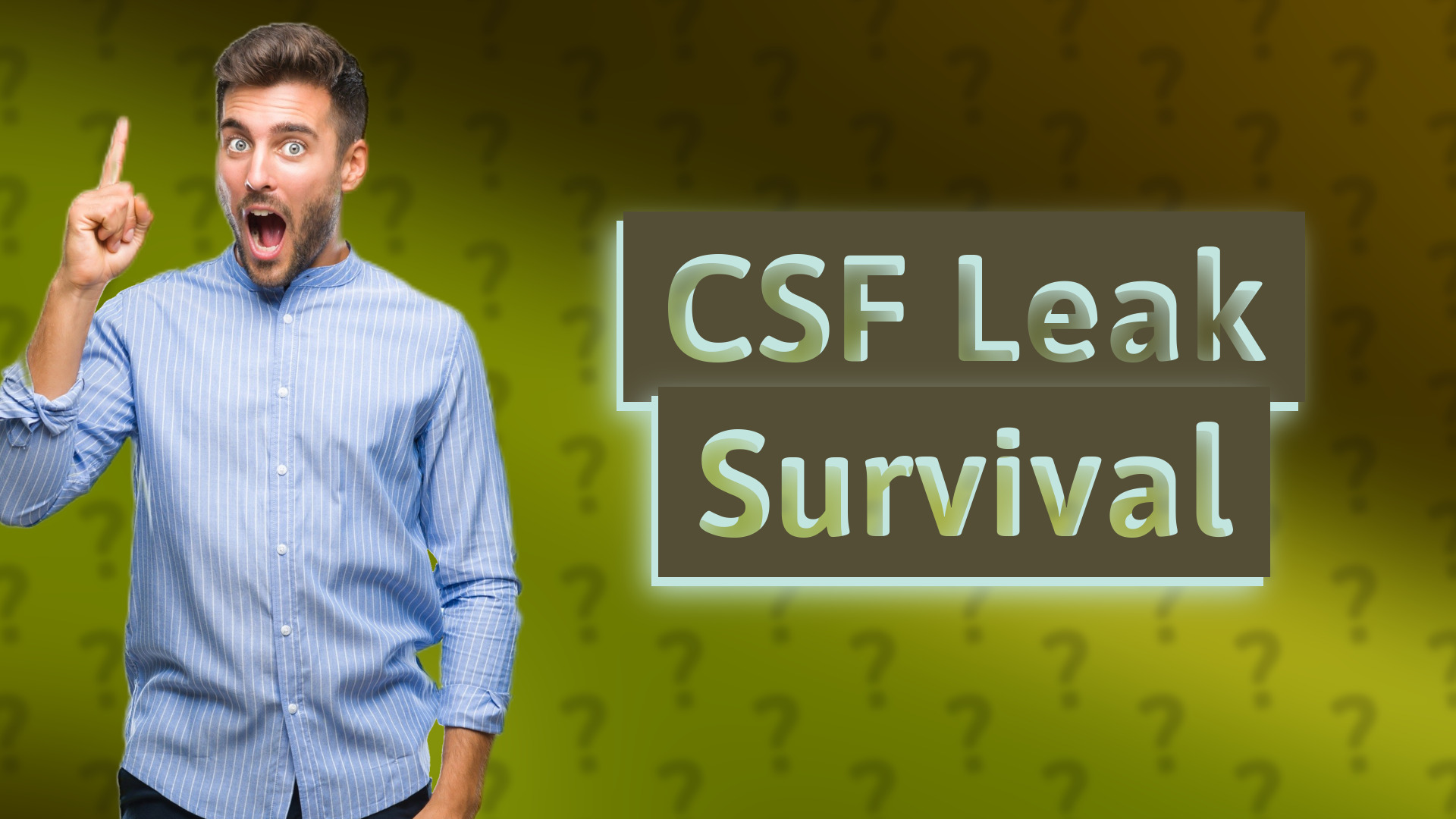 CSF Leak Survival