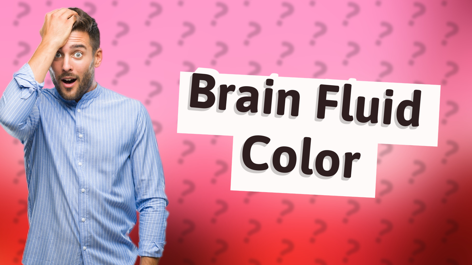 Brain Fluid Color