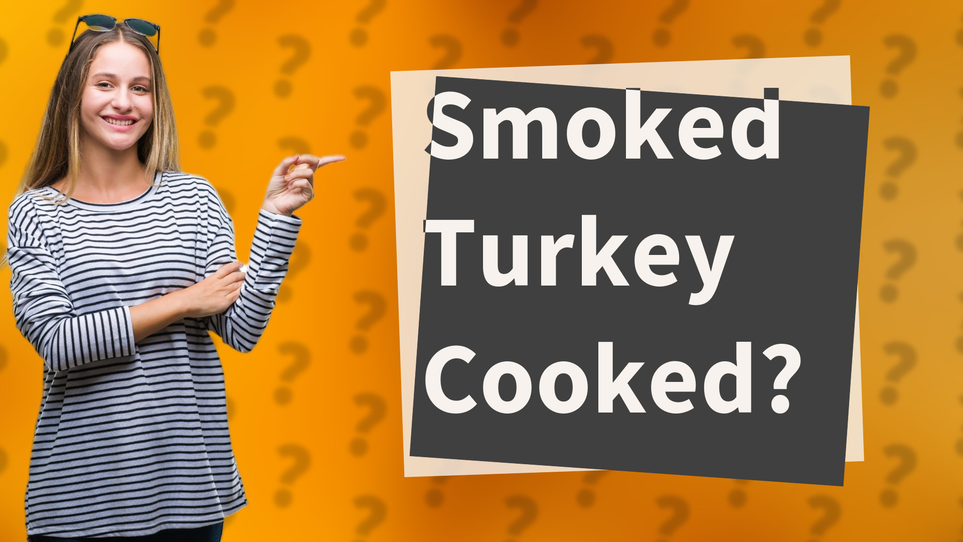 Smoked Turkey Cooked?