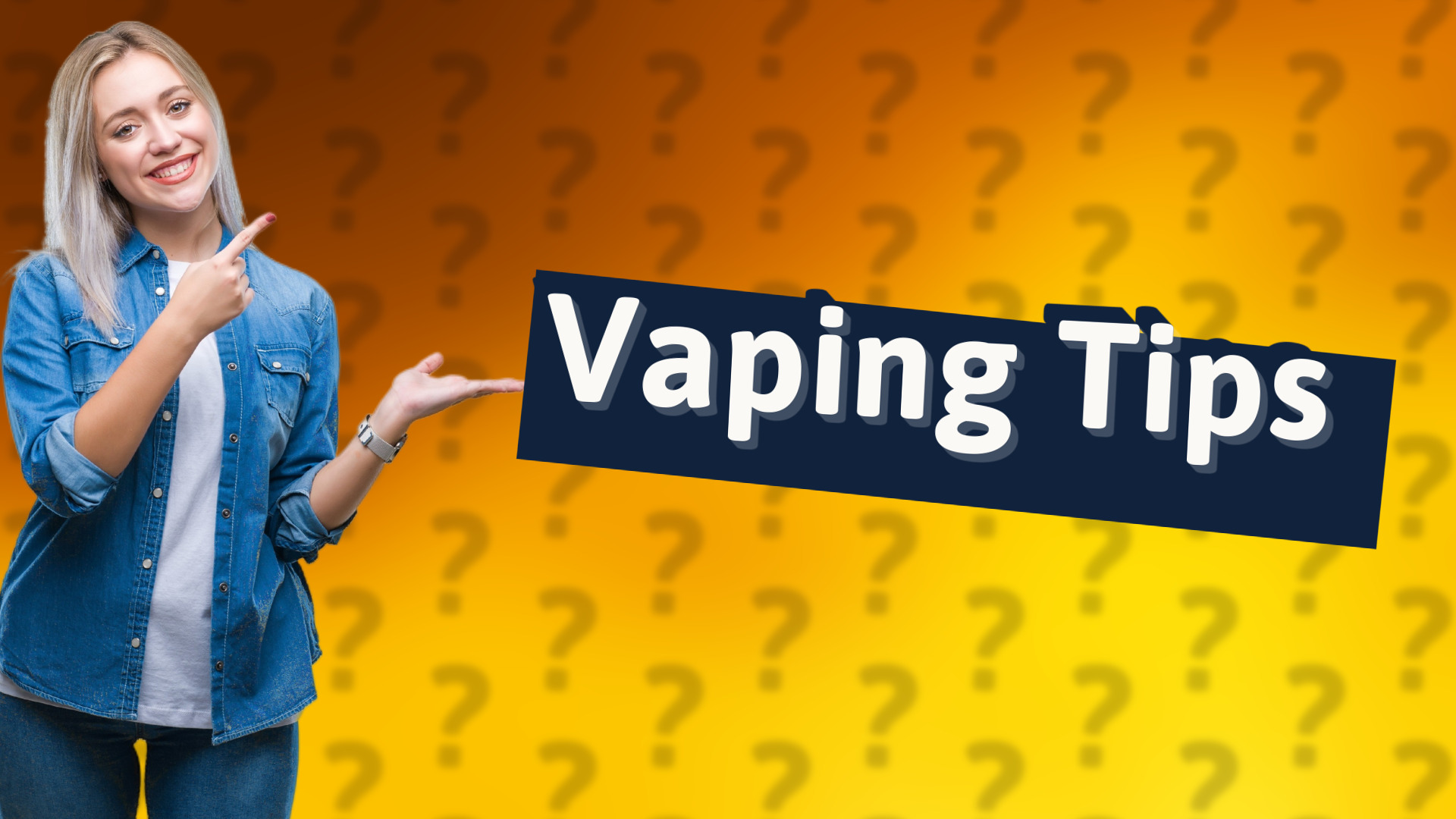 Vaping Tips