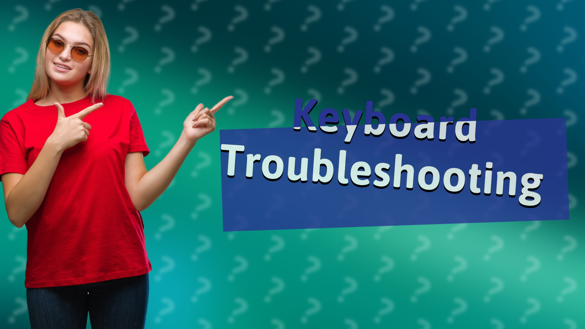 Keyboard Troubleshooting