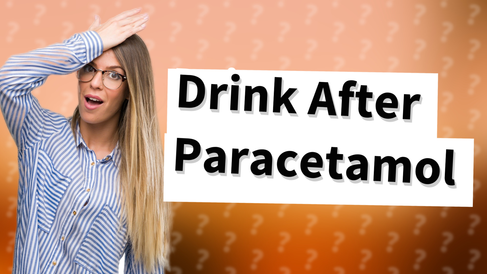 Drink After Paracetamol