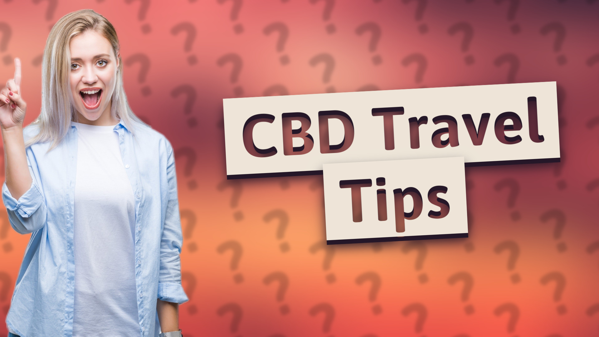 CBD Travel Tips