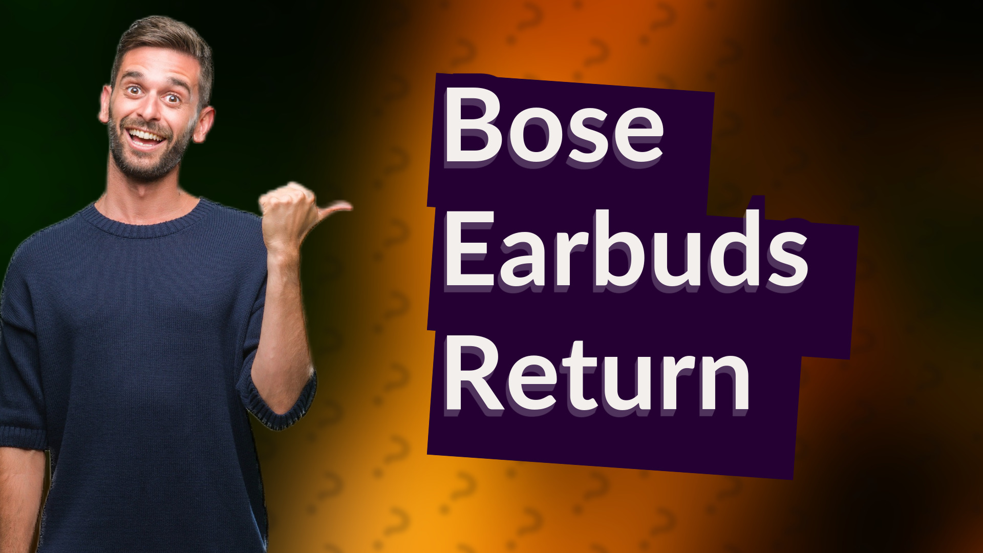 Bose Earbuds Return