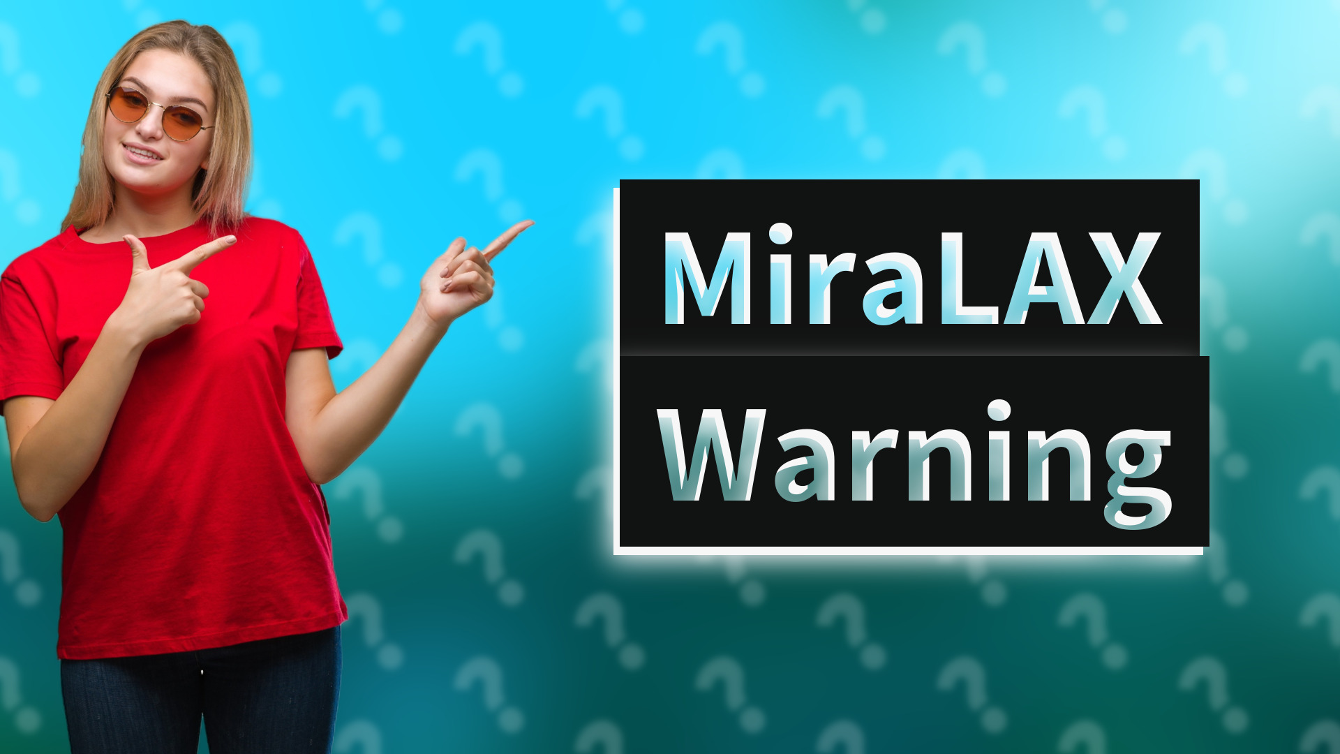 MiraLAX Warning