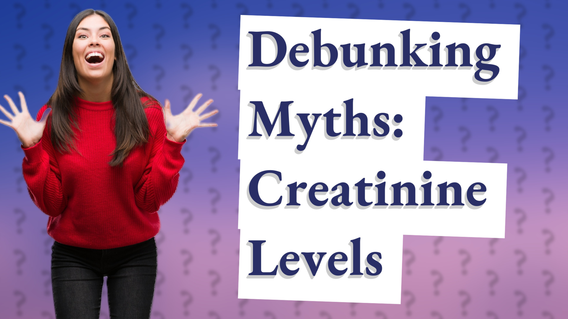 Debunking Myths: Creatinine Levels