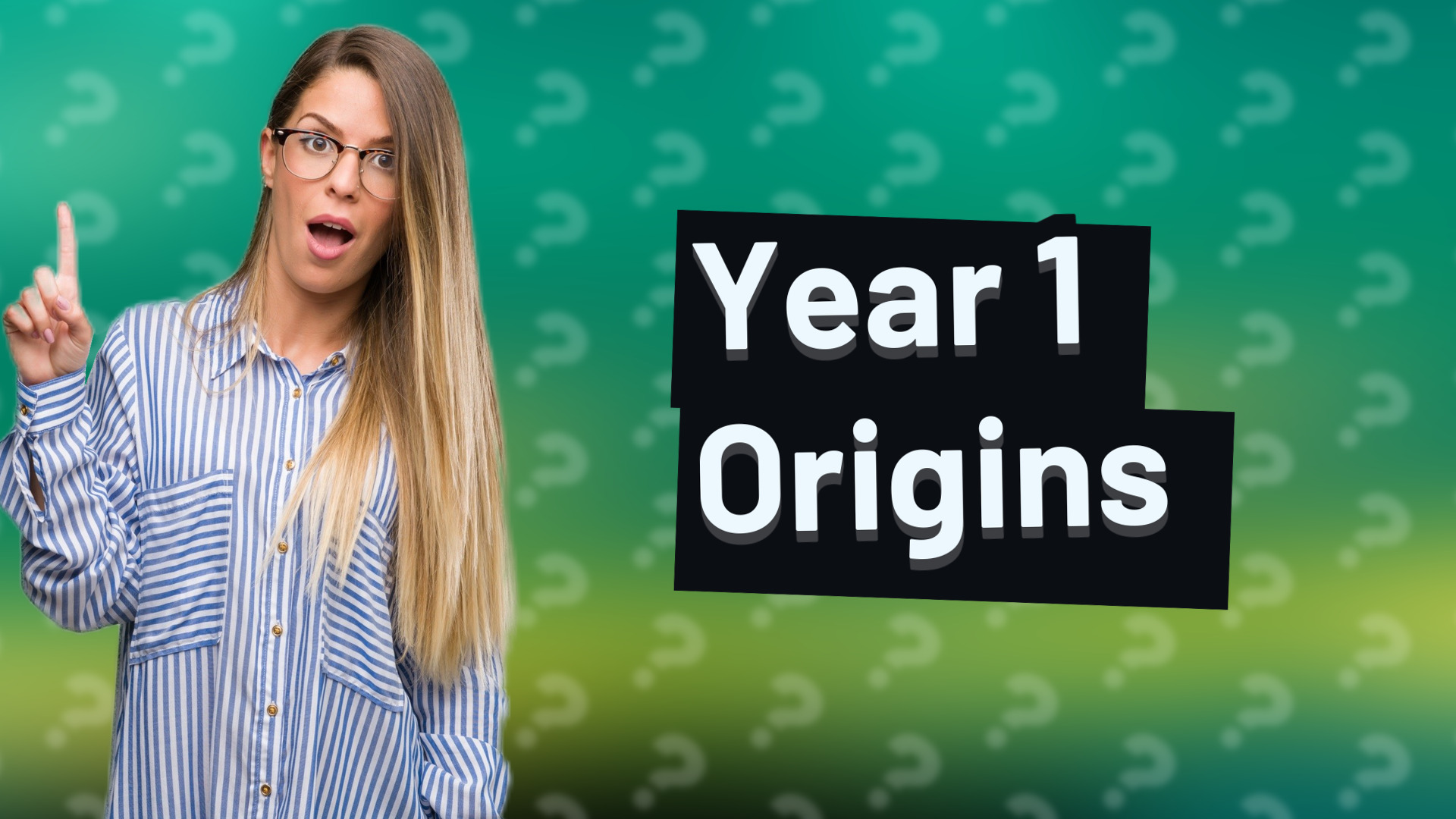 Year 1 Origins