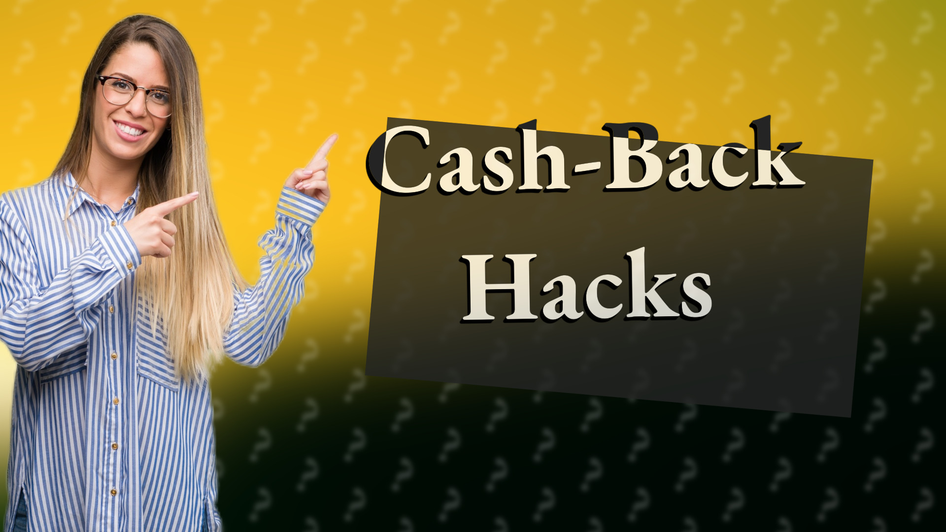 Cash-Back Hacks
