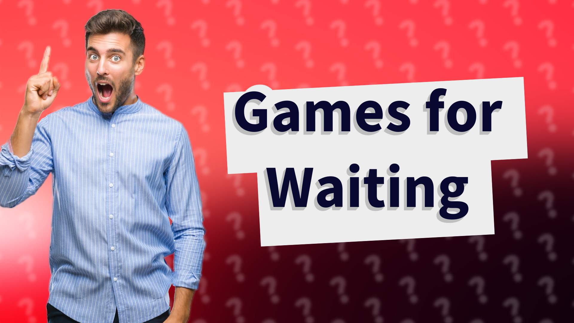 Games for Waiting