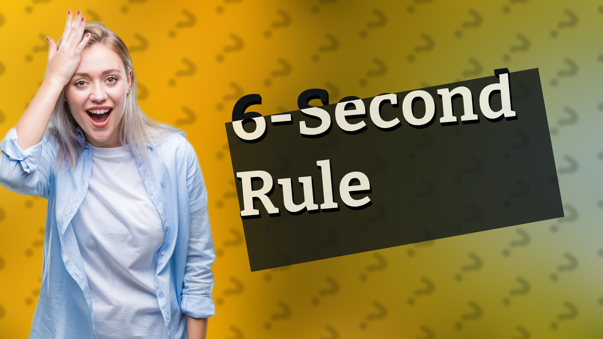 6-Second Rule