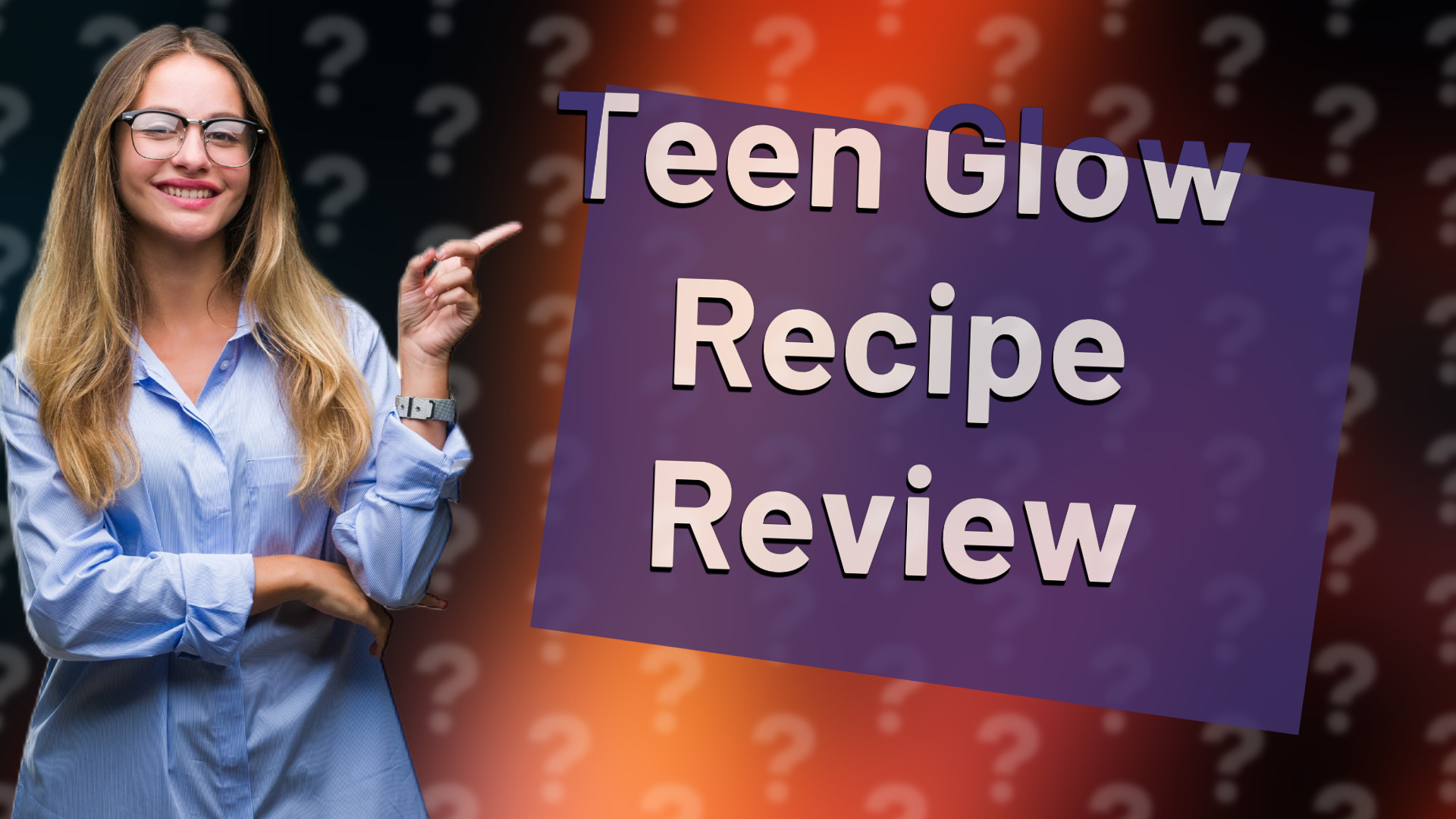 Teen Glow Recipe Review