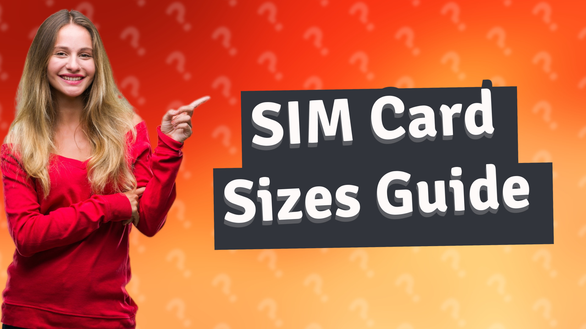 SIM Card Sizes Guide