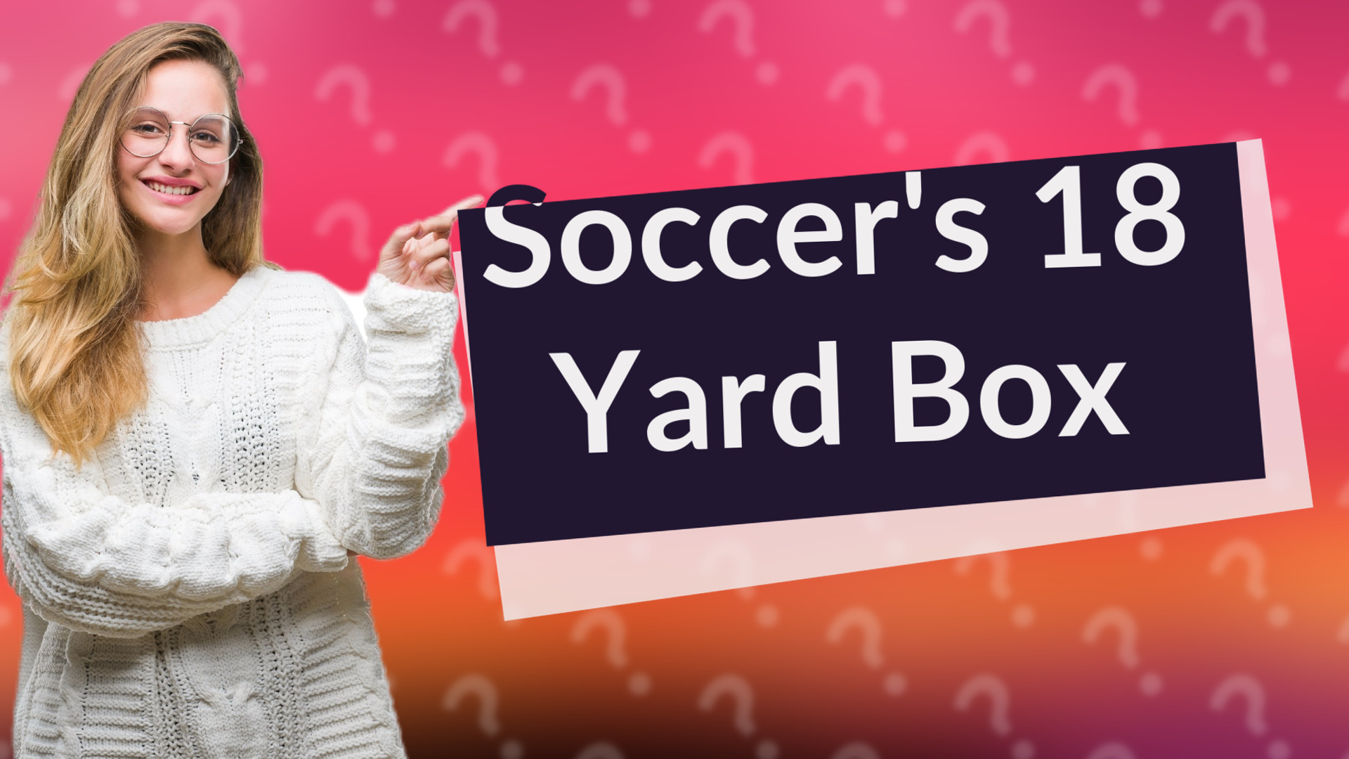 Soccer's 18 Yard Box