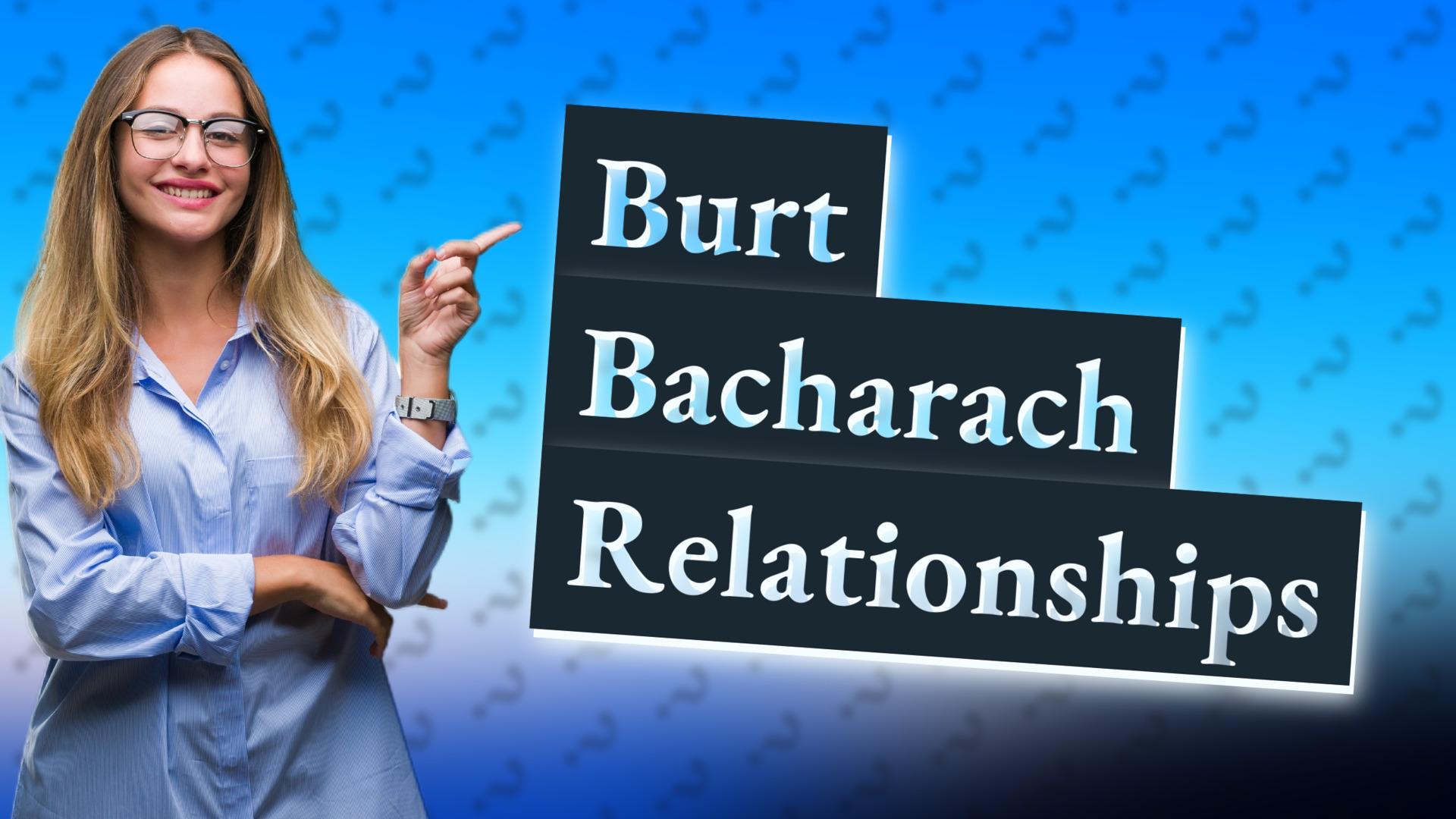 Burt Bacharach Relationships