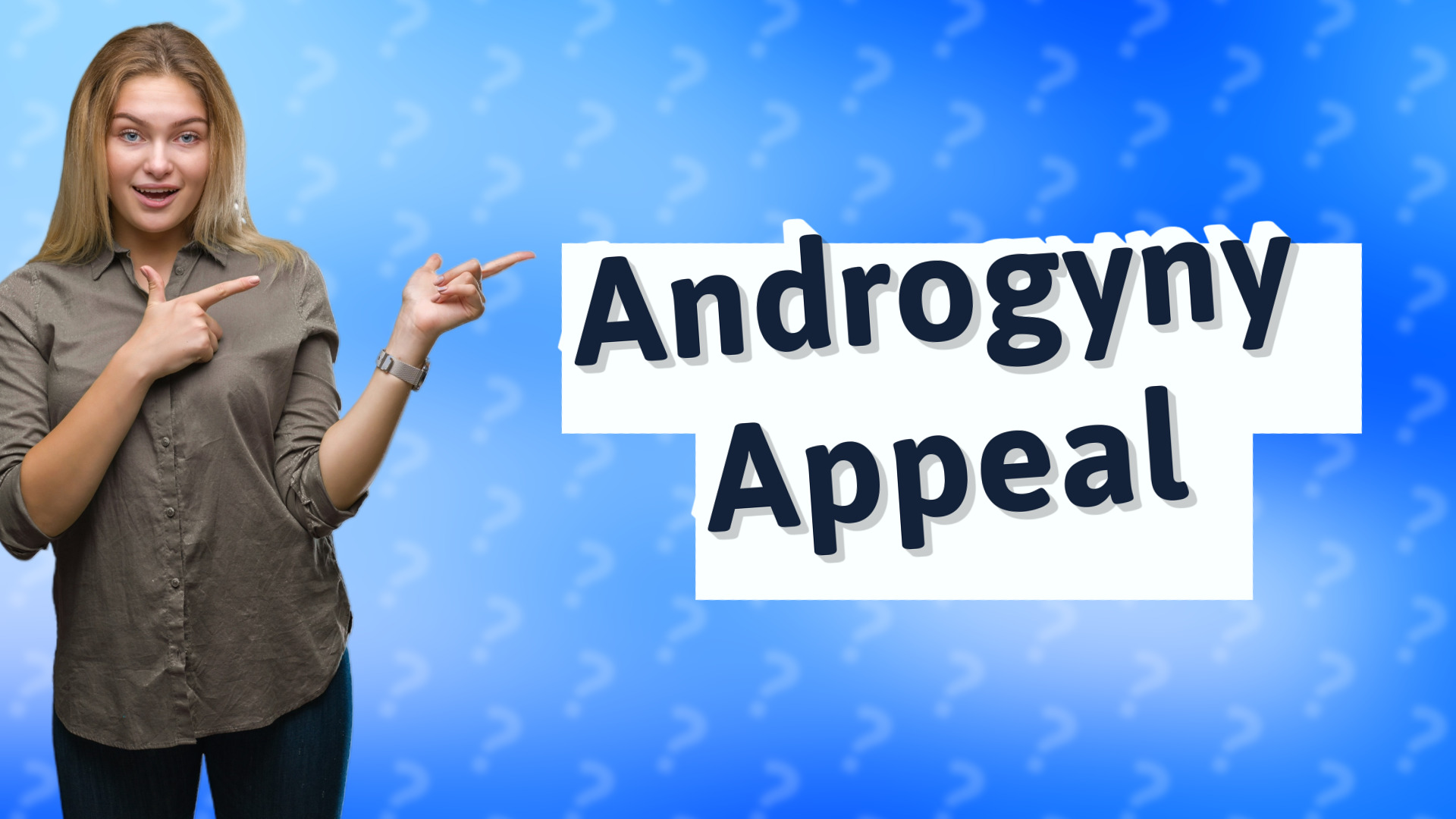 Androgyny Appeal