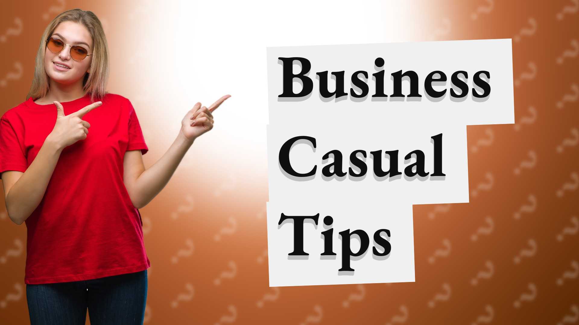 Business Casual Tips