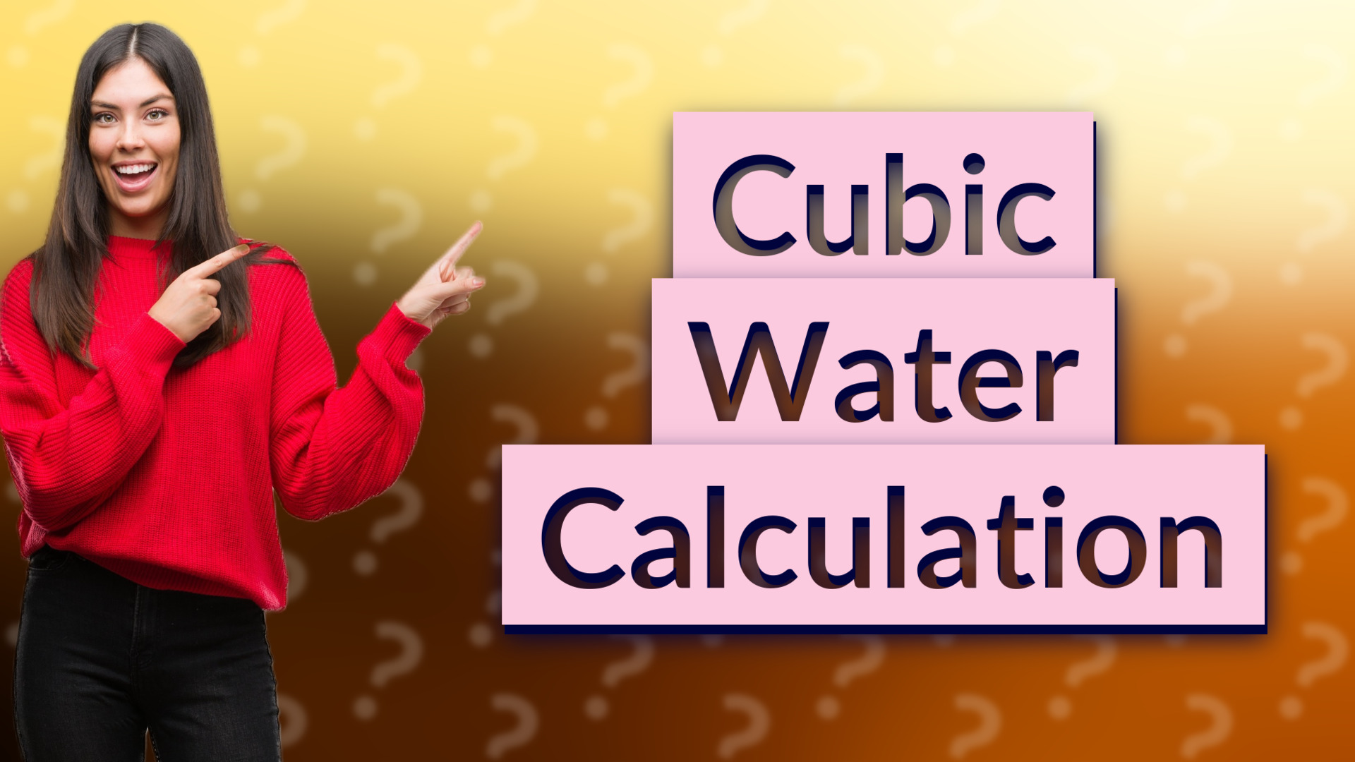 Cubic Water Calculation