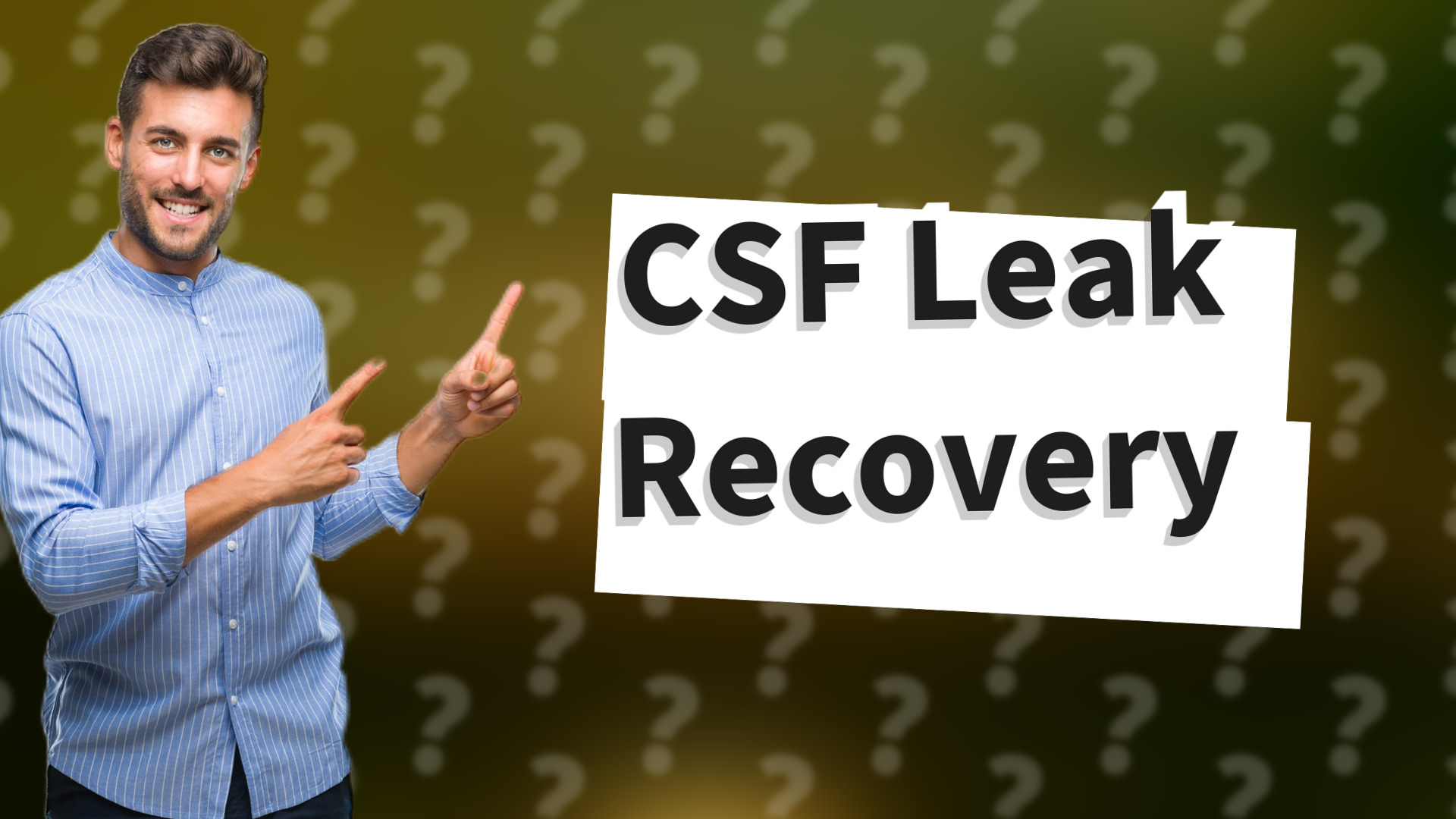 CSF Leak Recovery